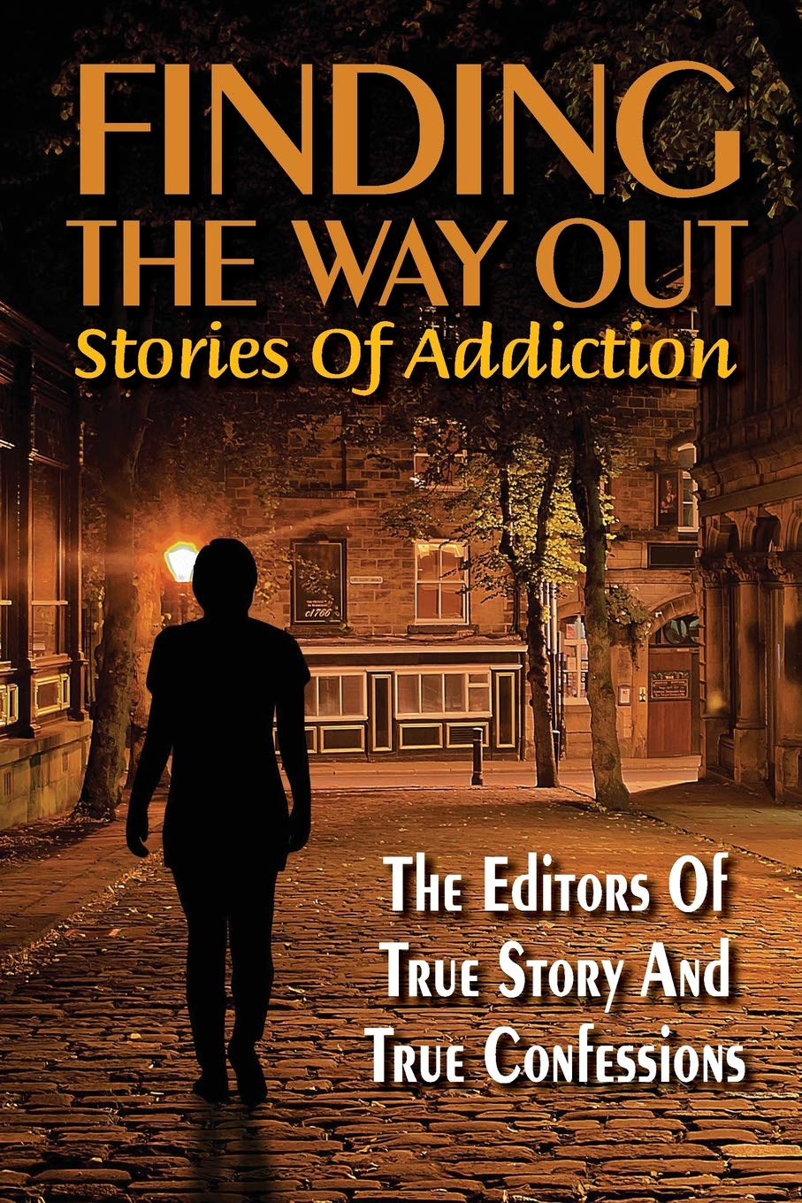 Finding The Way Out: Stories Of Addiction