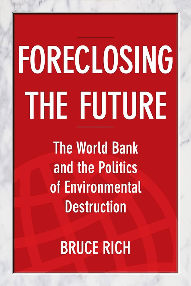 0301　Crisis and Opportunity　Environment Amazon.com: Foreclosing the Future: The World Bank and the