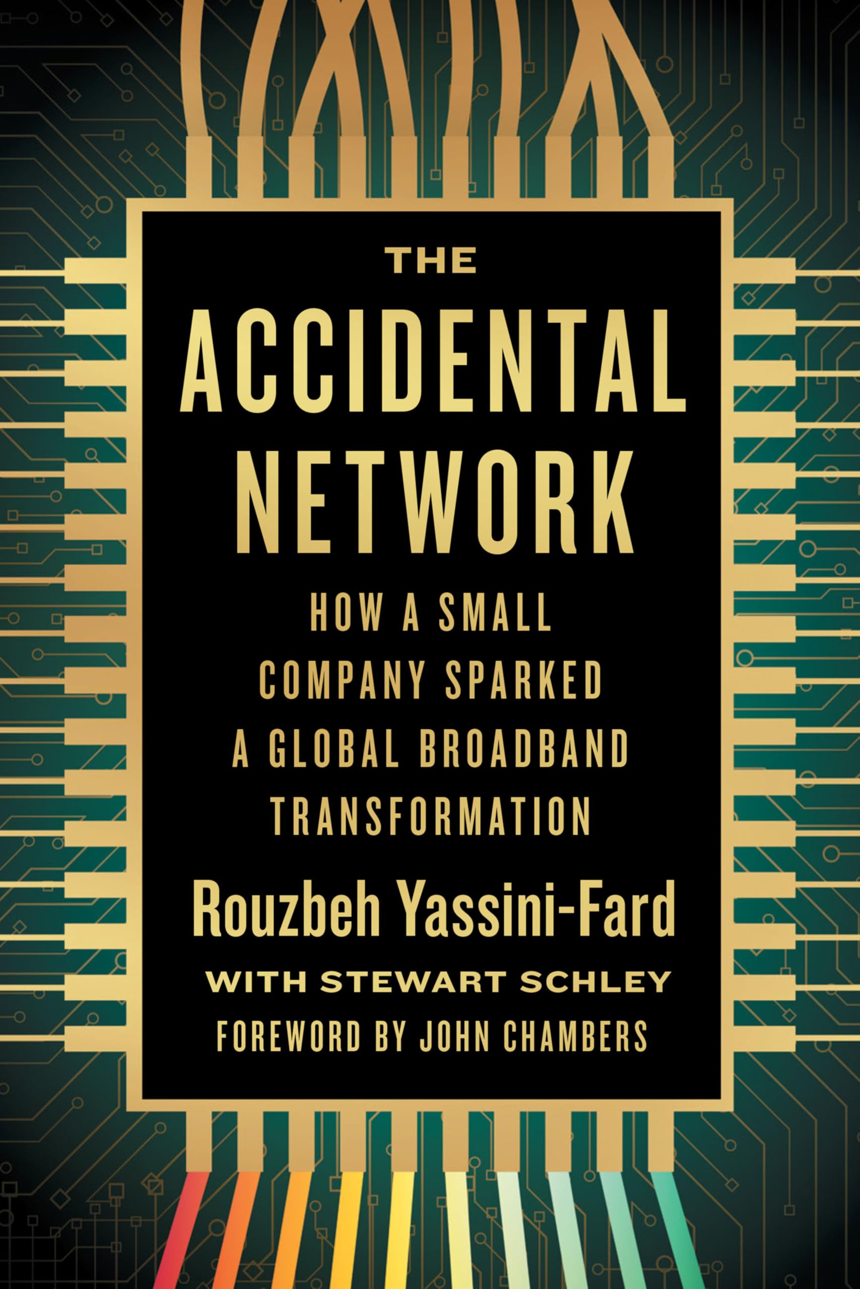 The Accidental Network: How a Small Company Sparked a Global Broadband Transformation