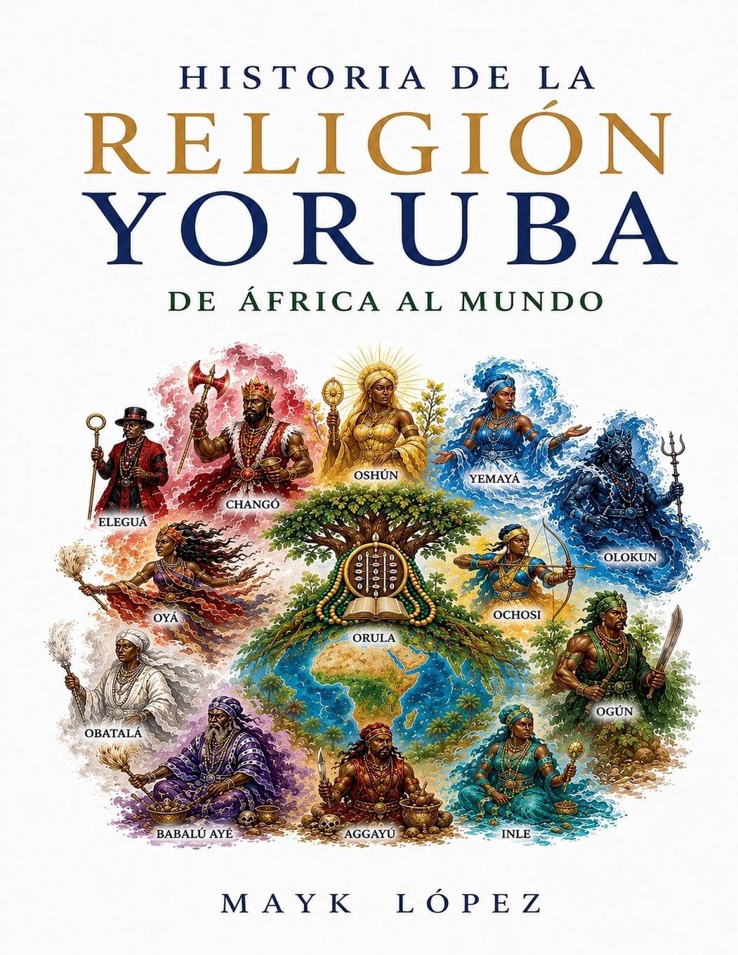 Historia de la Religión Yoruba De África al Mundo
