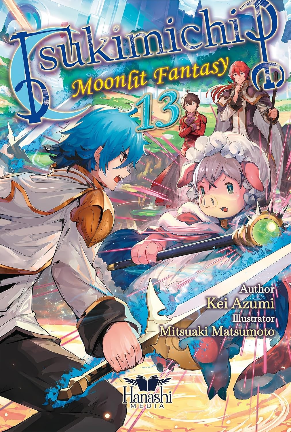 Tsukimichi: Moonlit Fantasy (Light Novel), Vol. 13