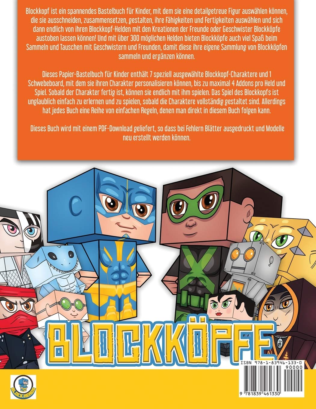 Kunst und Bastelideen fur die 1. Klasse (Blockkoepfe - mit der Sythe-Zelle und Dr. Kevlar): Dieses Blockkoepfe Papier -Bastelbuch fur Kinder kommt mit ... Blockkopf-Charakteren und 1 Schwebeboard