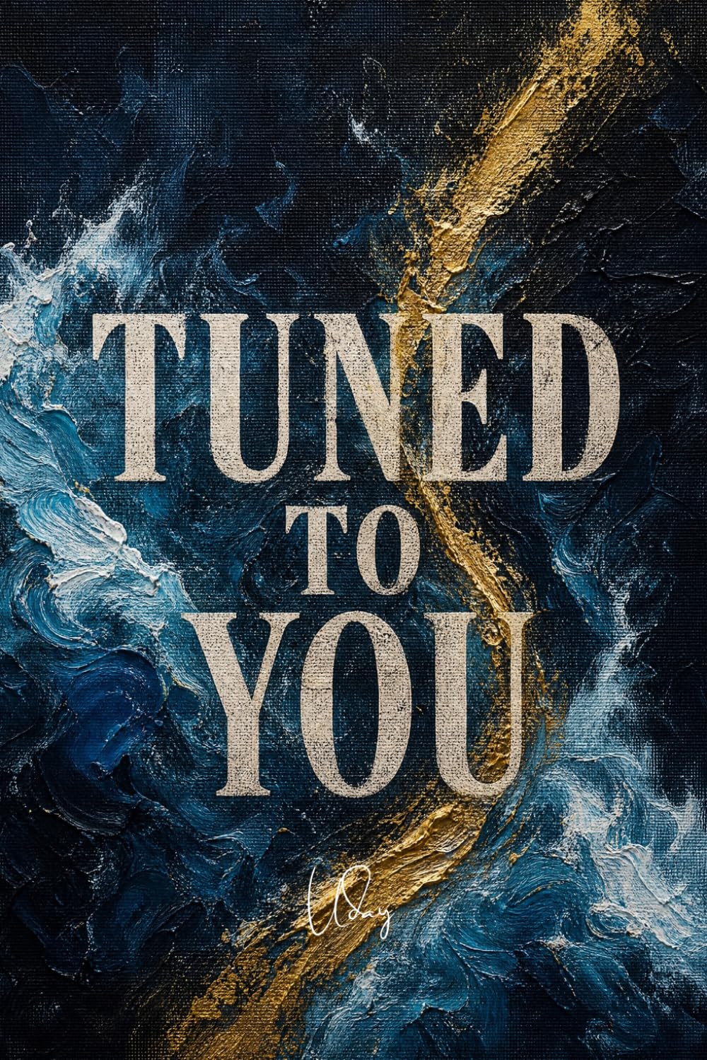 Tuned To You: A Novel of Sound, Silence, and the Space Between