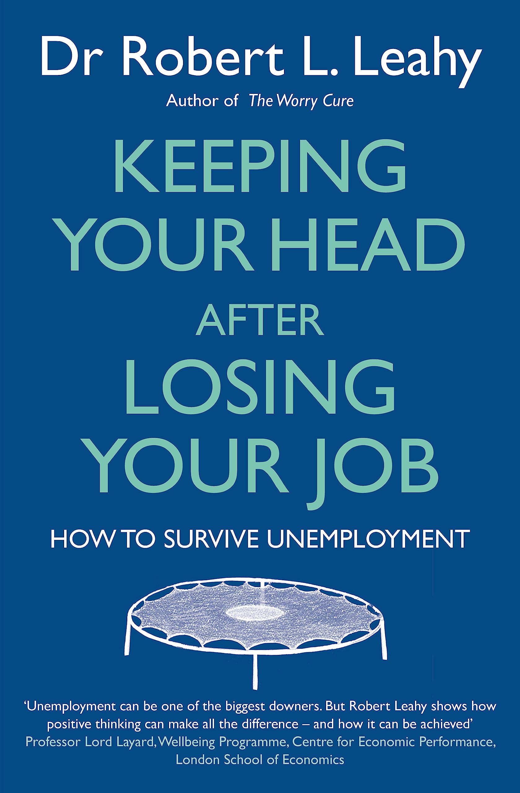 Keeping Your Head After Losing Your Job: How to survive