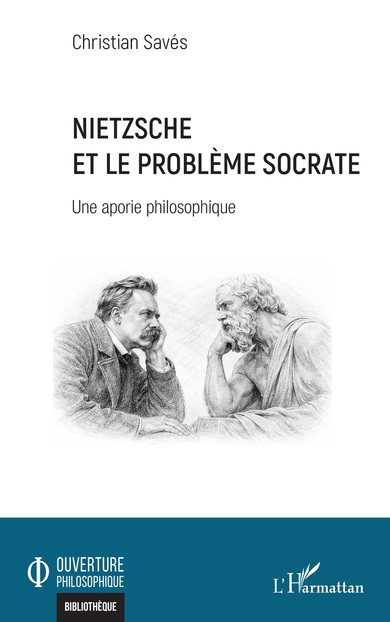 Nietzsche et le problème Socrate: Une aporie philosophique (Ouverture Philosophique)