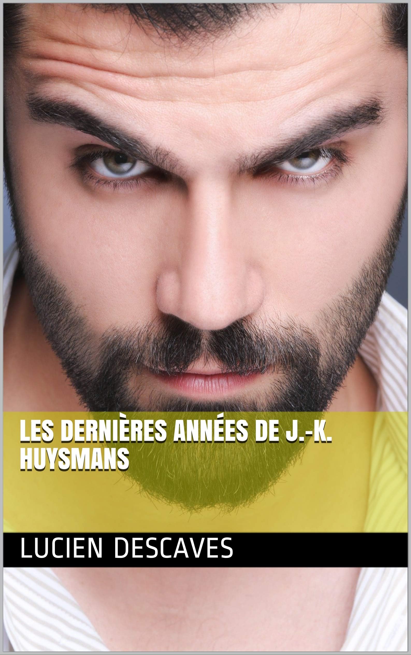 Les dernières années de J.-K. Huysmans (French Edition)