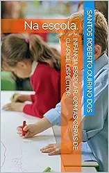 Infância escolar, com as obras de Clarice Lispector. : Na escola.