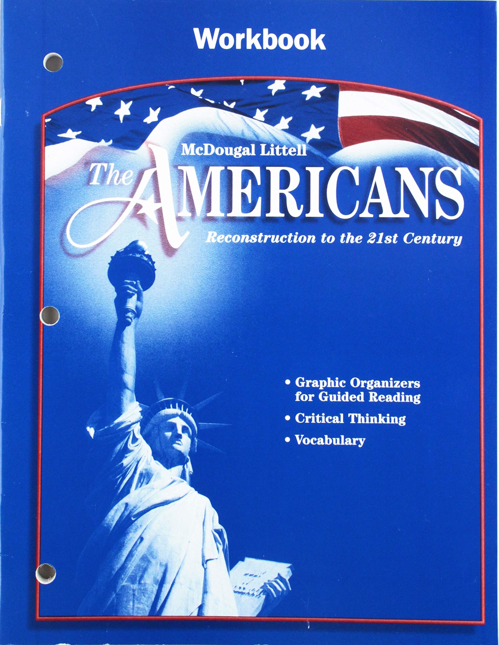 The Americans, Grades 9-12 Workbook-reconstruction to the 21st Century: Mcdougal Littell the Americans
