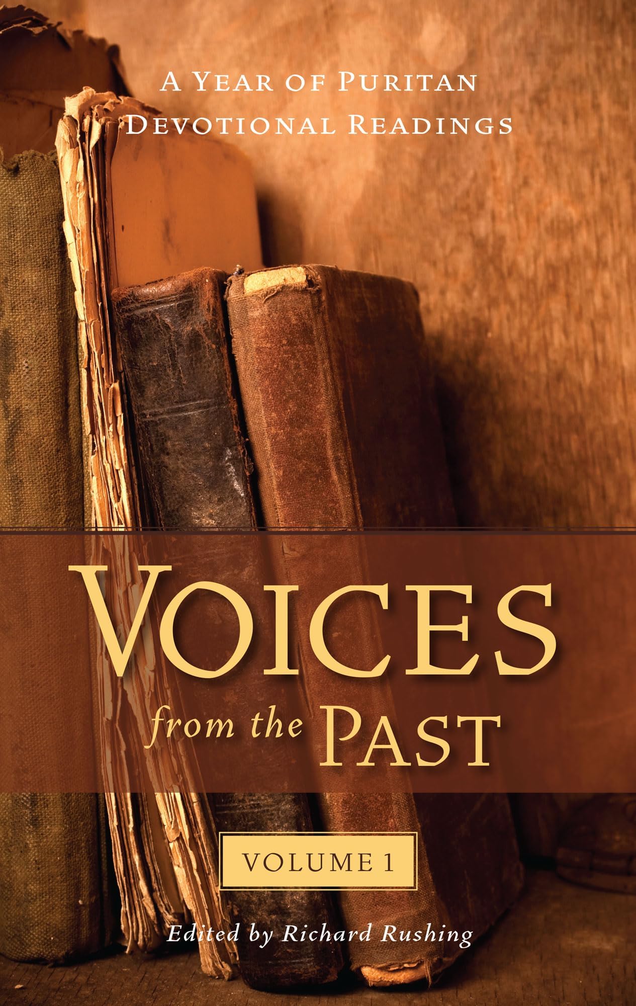 Voices from the Past: Puritan Devotional Readings Hardcover โ June 1, 2010