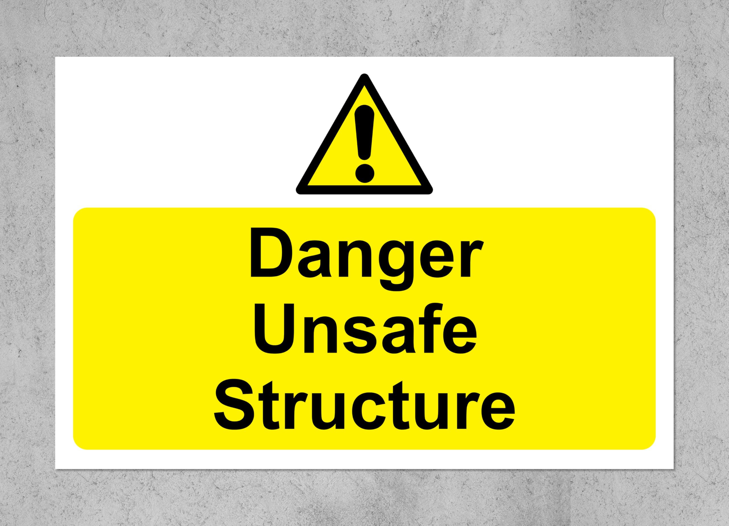 Danger unsafe structure safety sign - 1mm Plastic sign (400mm x 300mm)