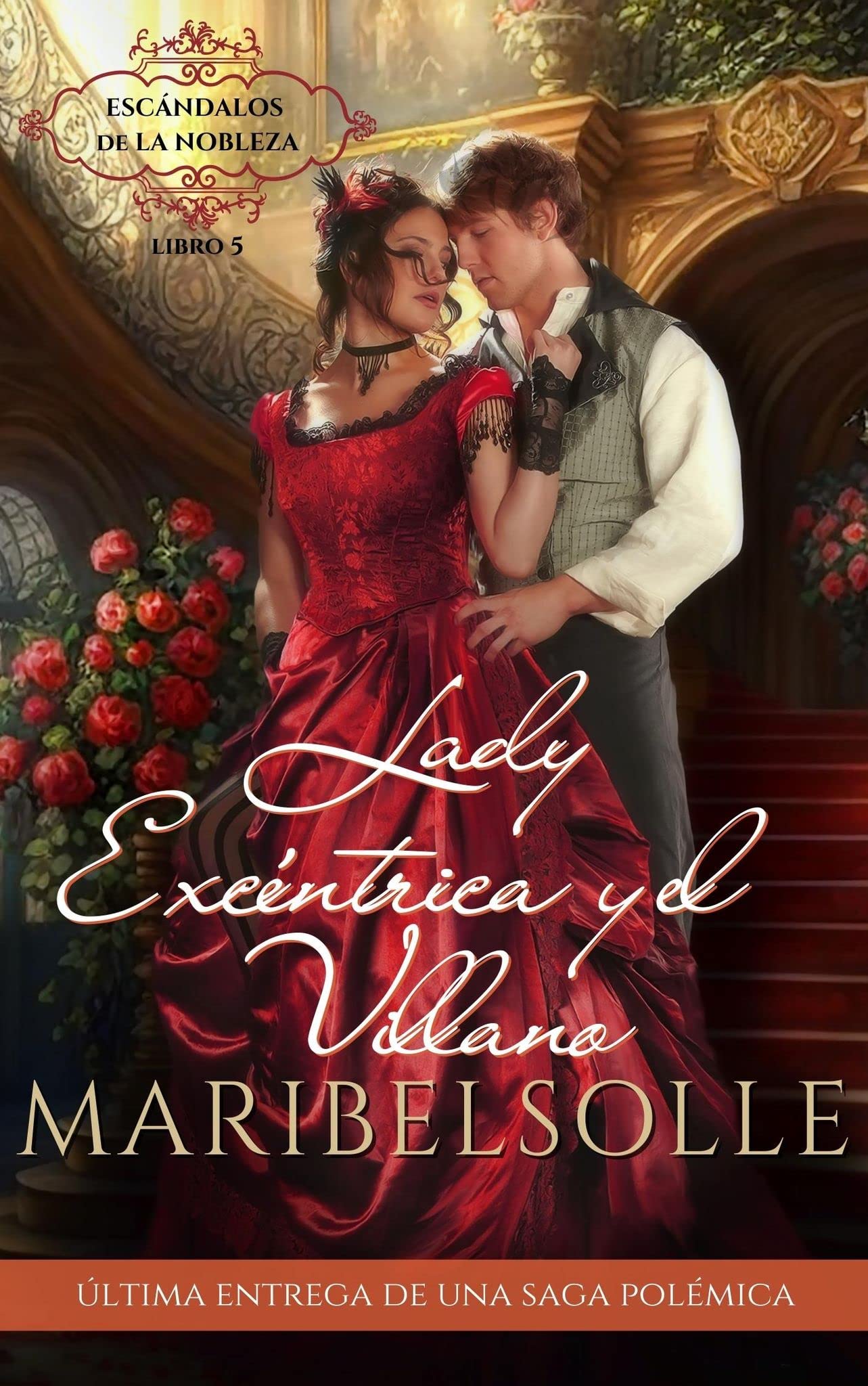 Lady Excéntrica y el Villano (Escándalos de la Nobleza nº 5) (Spanish Edition)