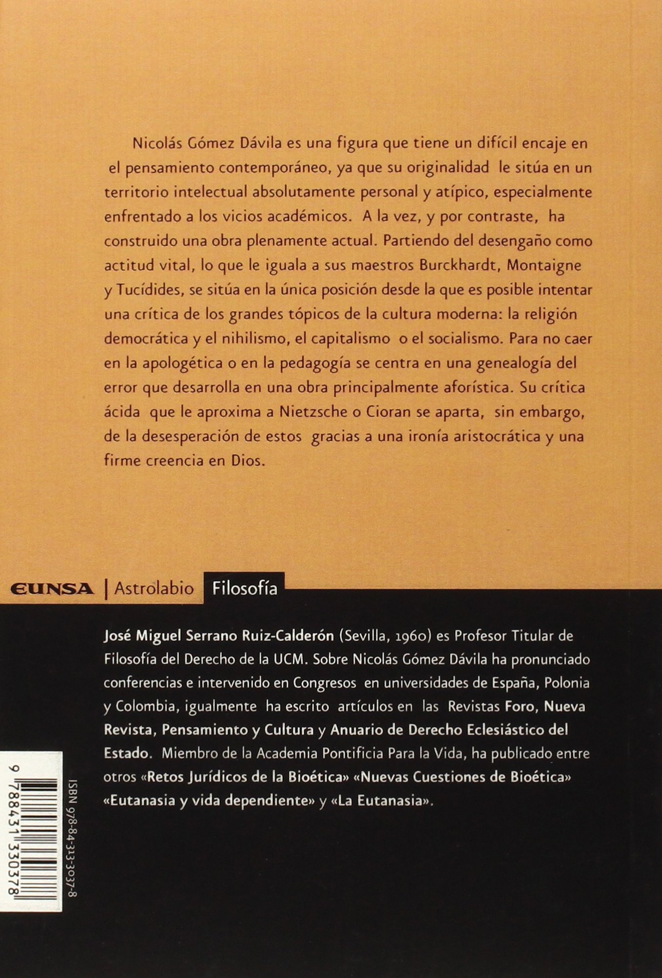DEMOCRACIA Y NIHILISMO. Vida y obras de Nicolás Gómez D.: Vida y obra de Nicolás Gómez Dávila (Astrolabio Ciencias Sociales)