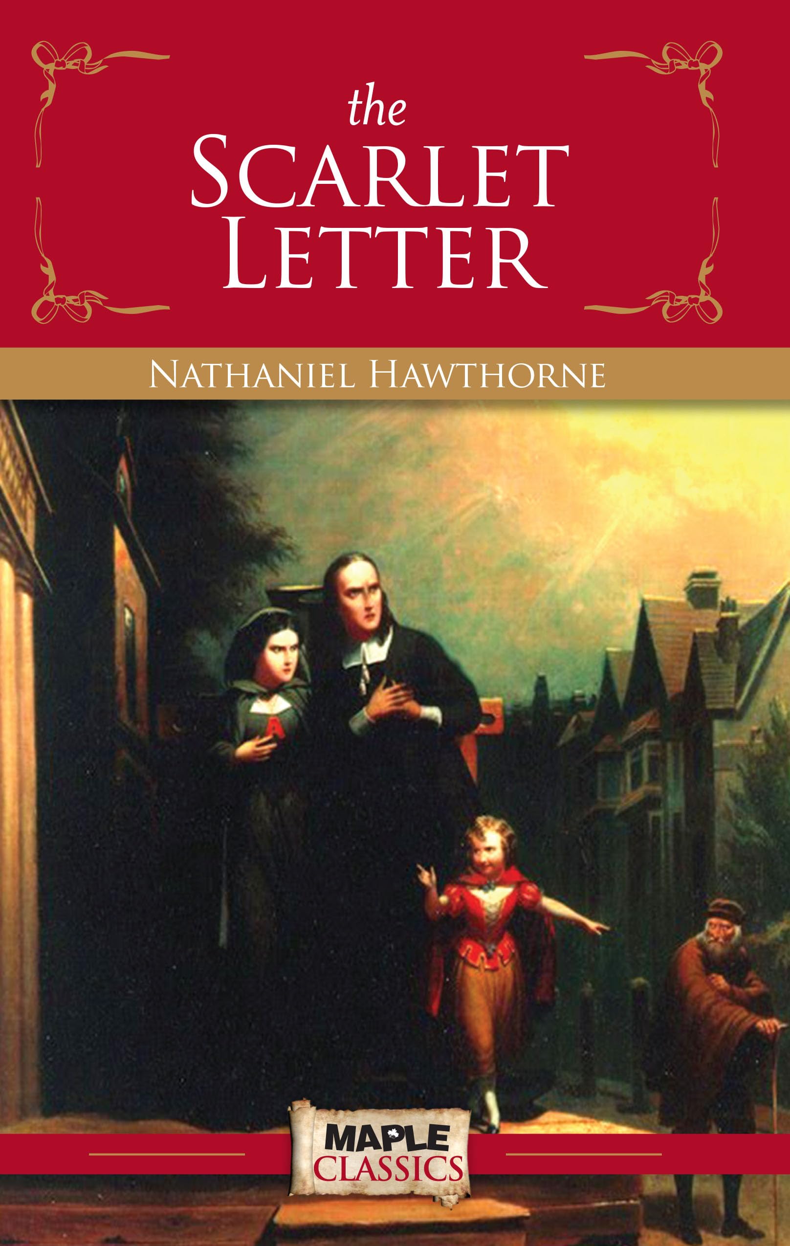 緋文字The Scarlet Letter Nathaniel Hawthorn The Scarlet Letter - Nathaniel Hawthorne (Maple Classics