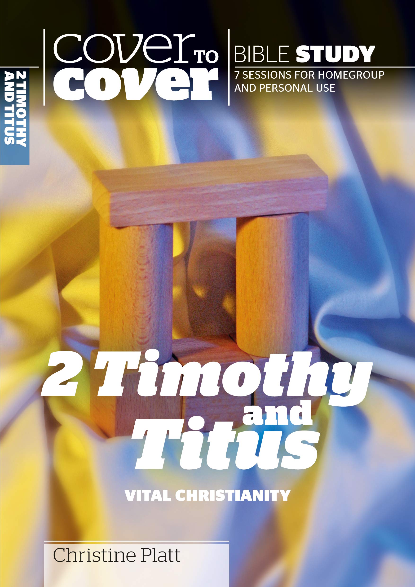 Cover to Cover: 2 Timothy and Titus - Vital Christianity (Cover to Cover Bible Study Guides)