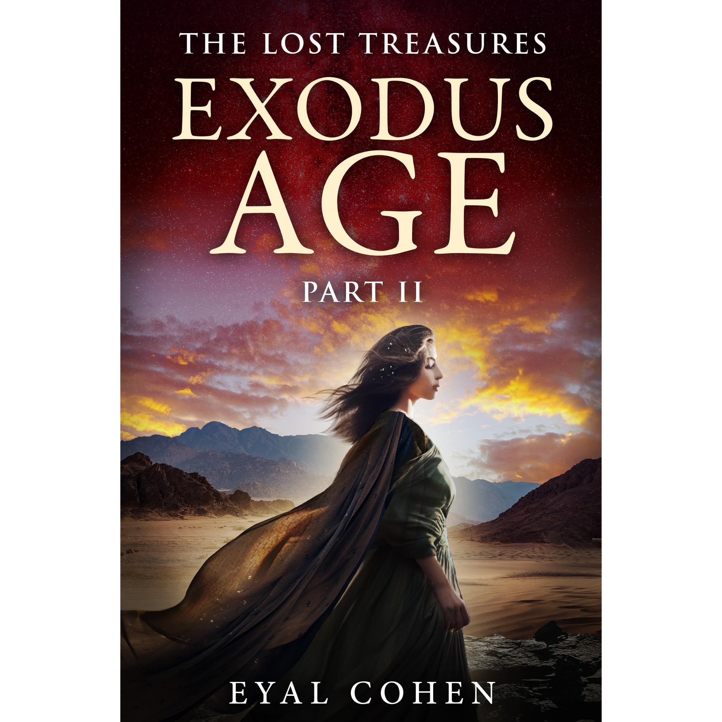 Exodus Age Part II: The Biblical Story as It Has Never Been Told Before