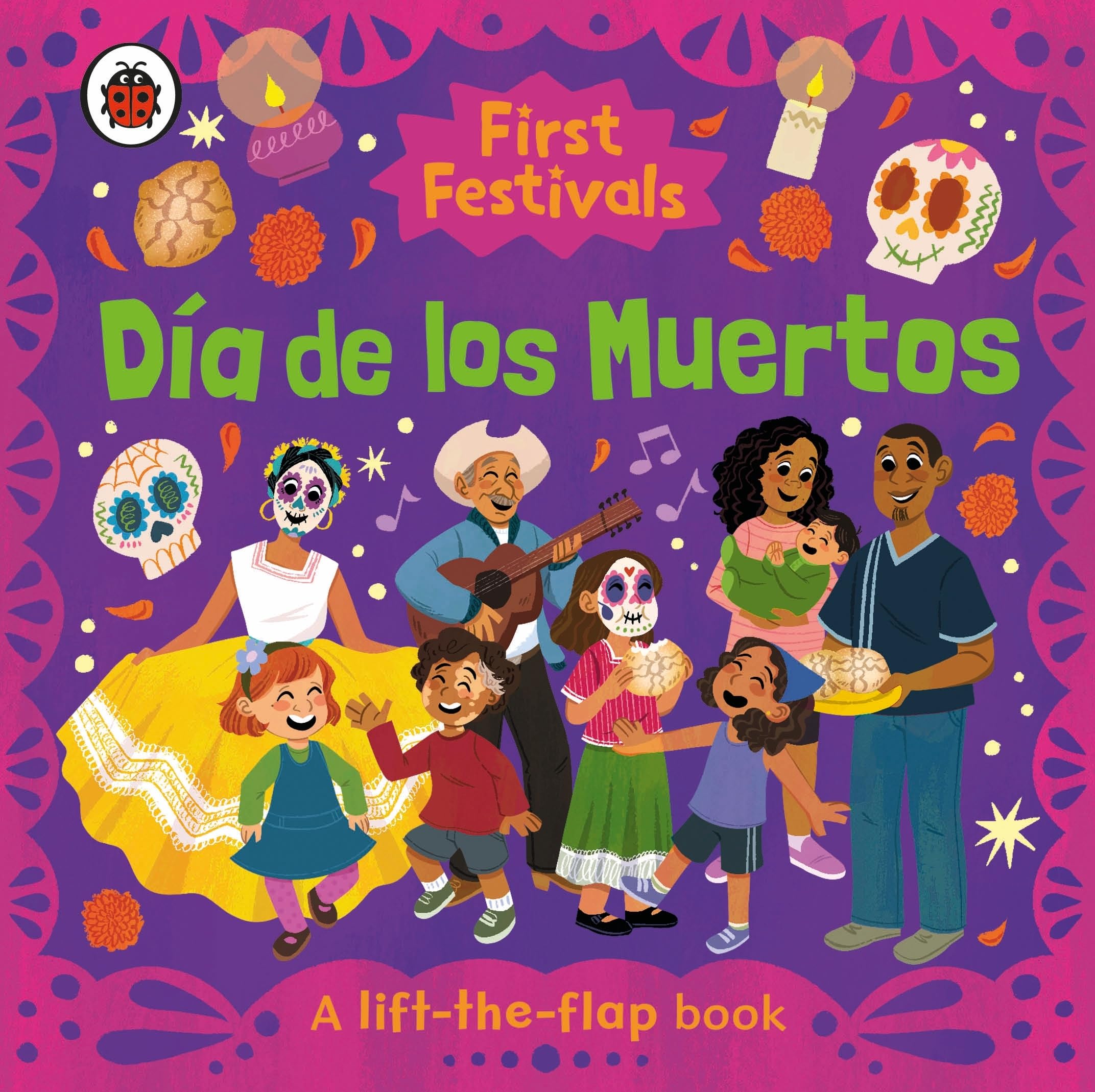 First Festivals: Da de los Muertos by  Ladybird, Emily Mendoza - 9780241758939