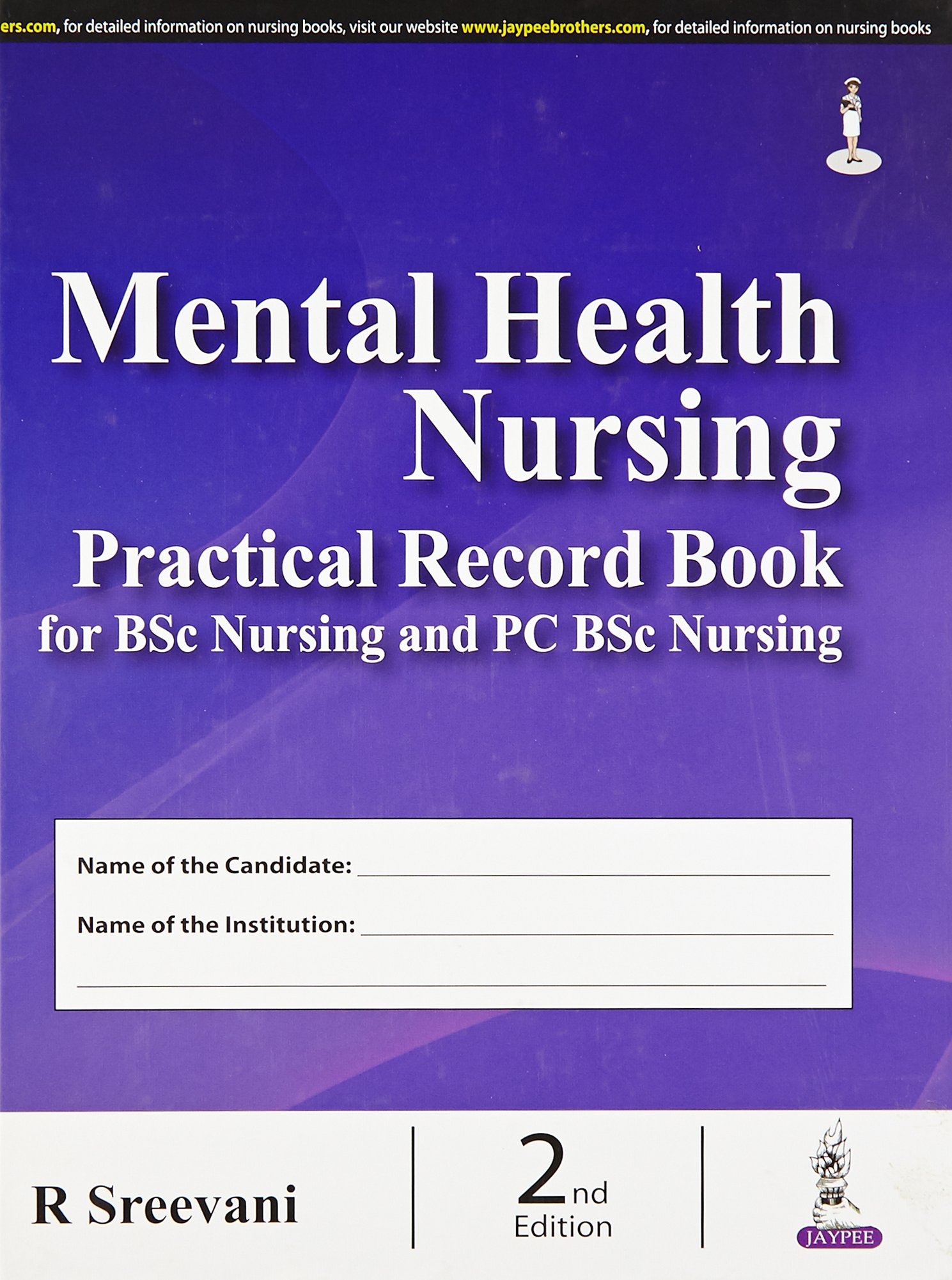 Jaypee Brothers Medical Publishers Mental Health Nursing Practical Record Book for BSc Nursing & PC BSc Nursing