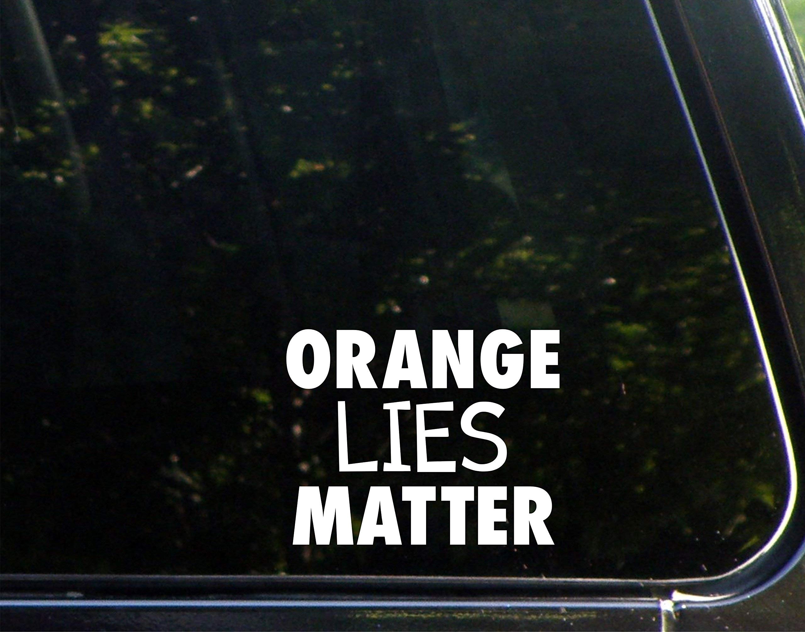 Orange Lies Matter - 4-3/4