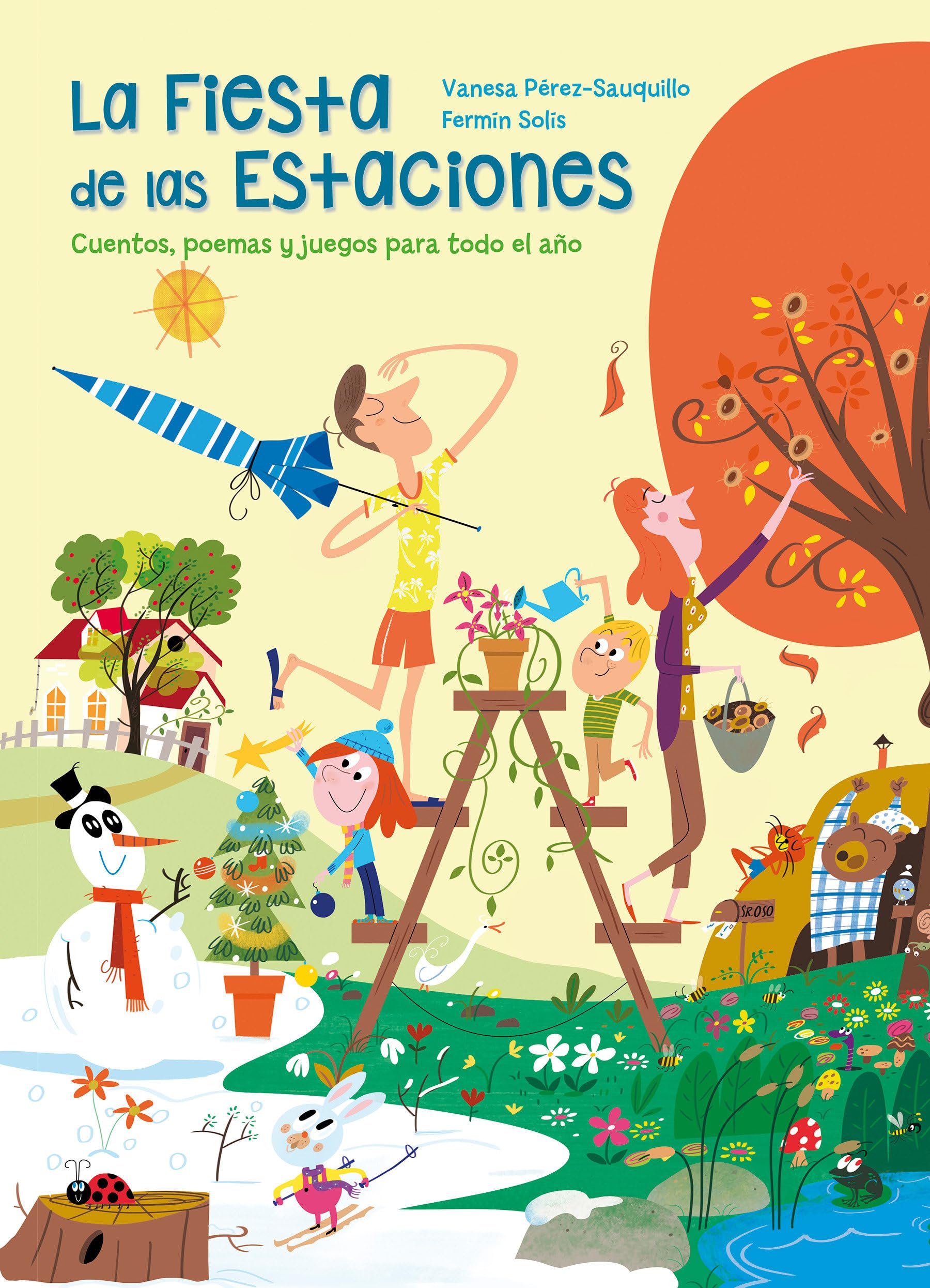 La fiesta de las estaciones / The Party of the Seasons. Stories, poems and games for all the year: Cuentos, Poemas Y Juegos Para Todo El Año