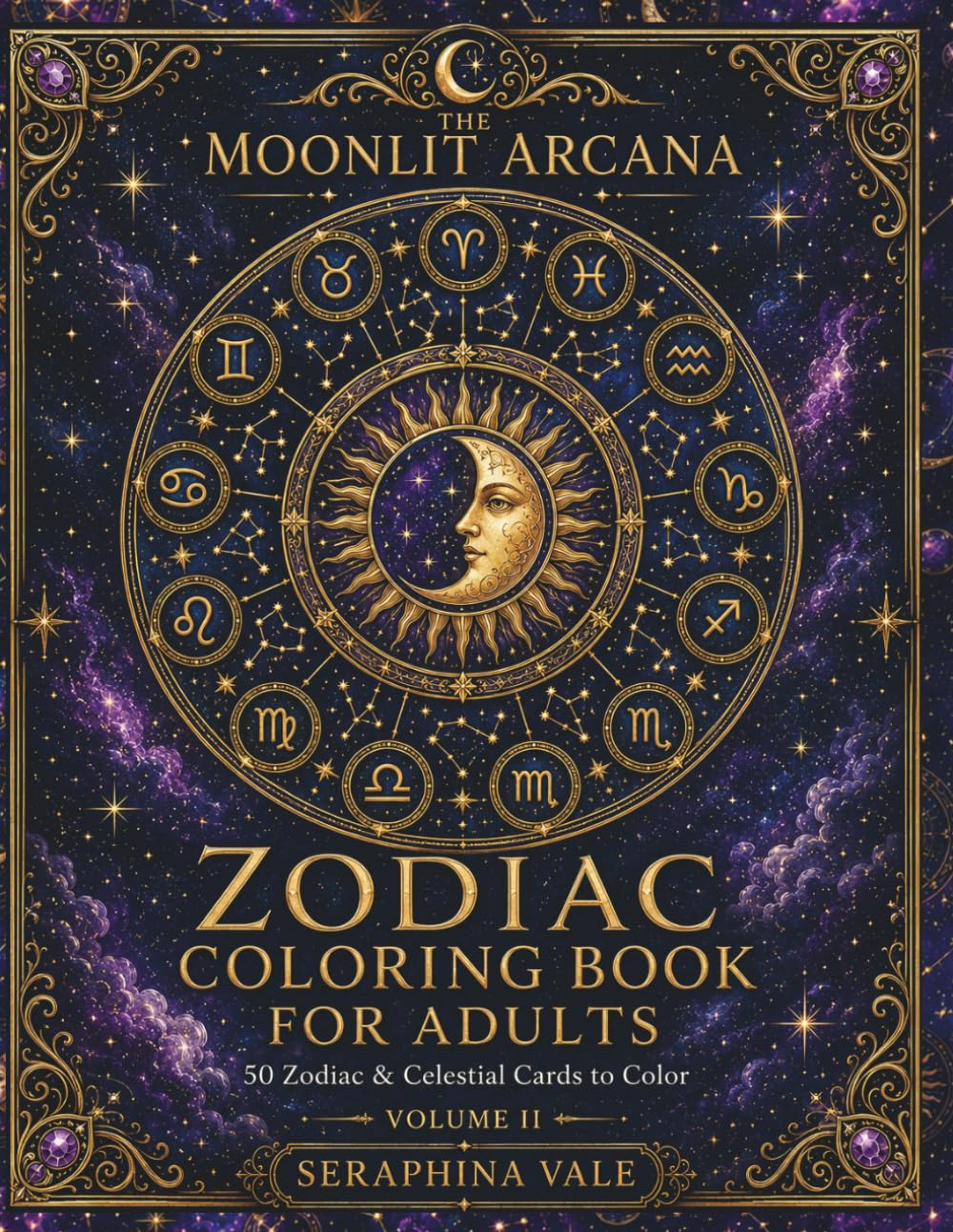 Starborn Zodiac: A Celestial Astrology Coloring Book for Adults with Zodiac Signs, Constellations, and Planetary Designs (The Moonlit Arcana)