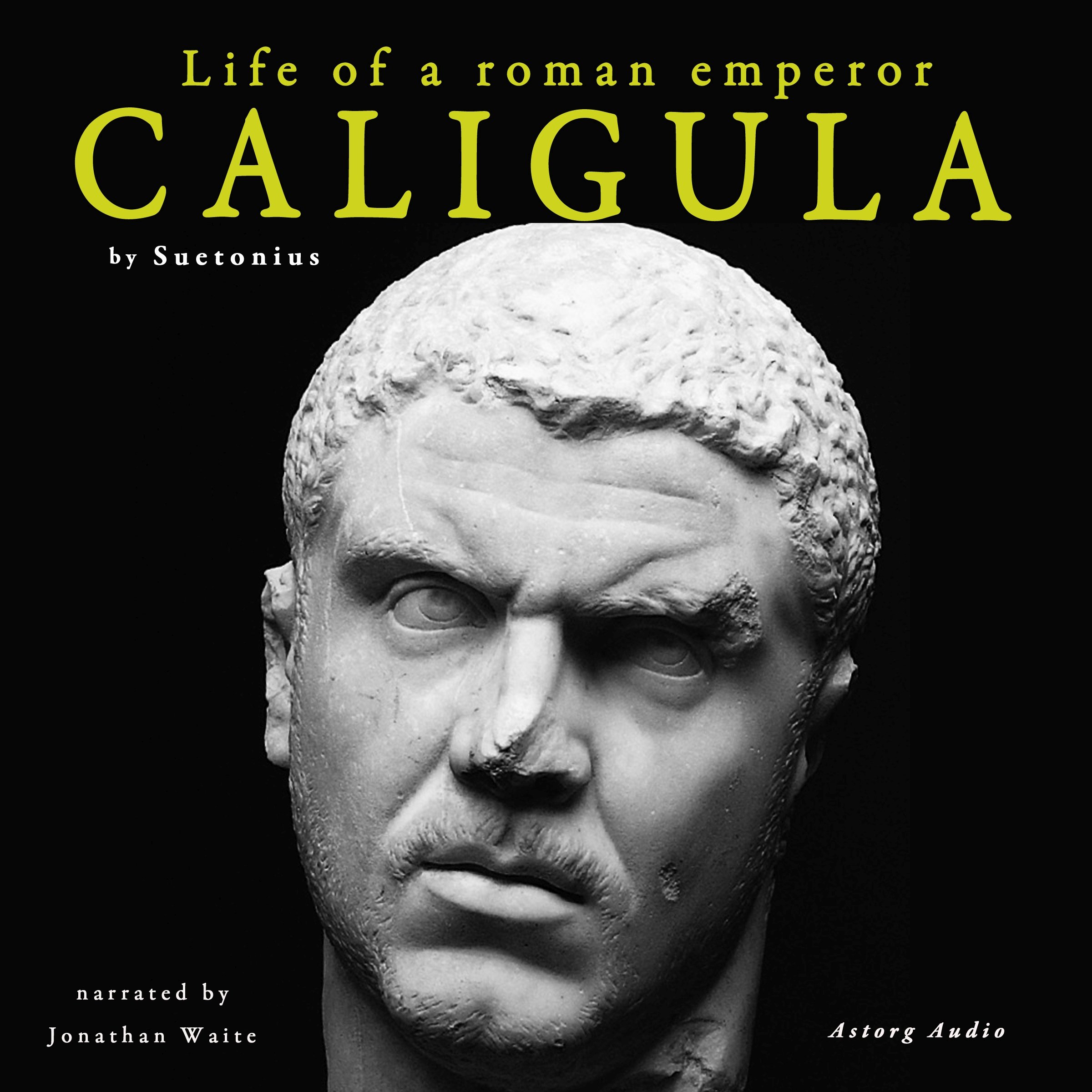 Caligula: Life of a Roman Emperor