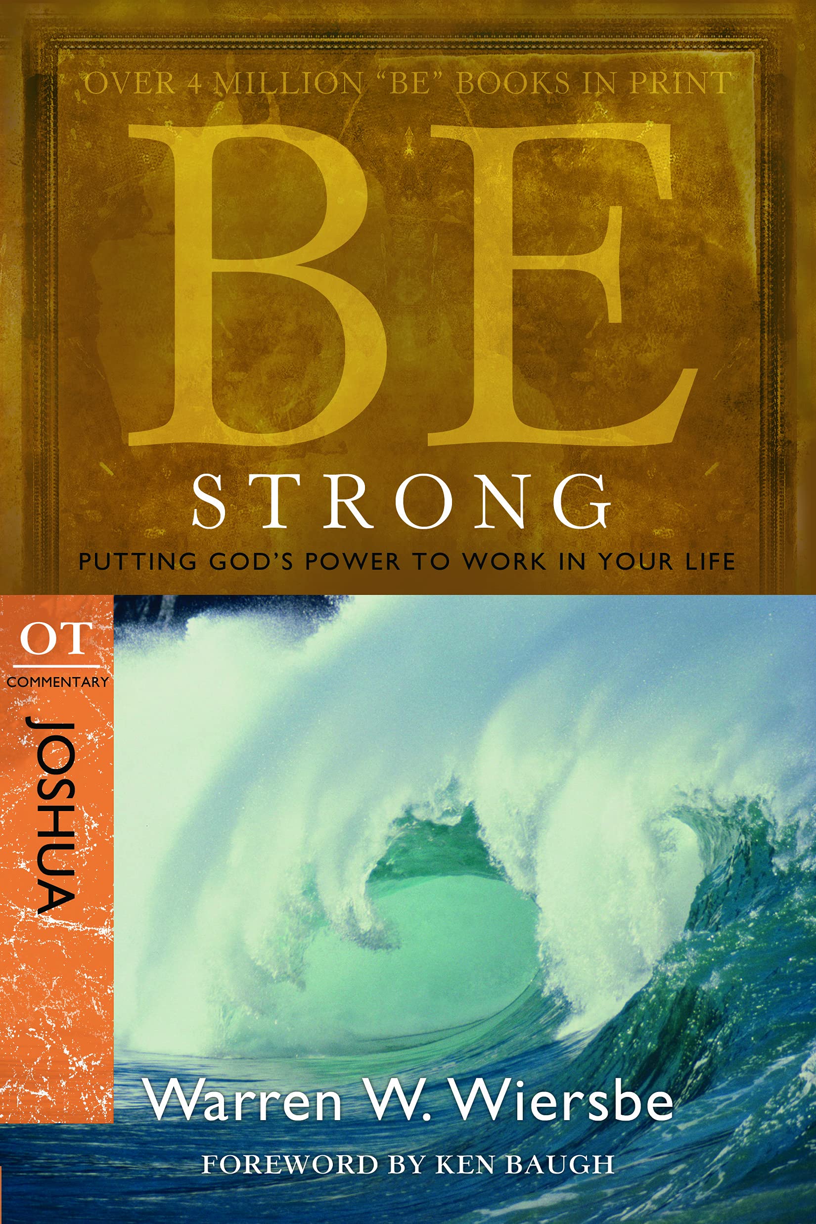 BE STRONG (JOSHUA) RPK: Putting God's Power to . WIERSBE, WARREN**