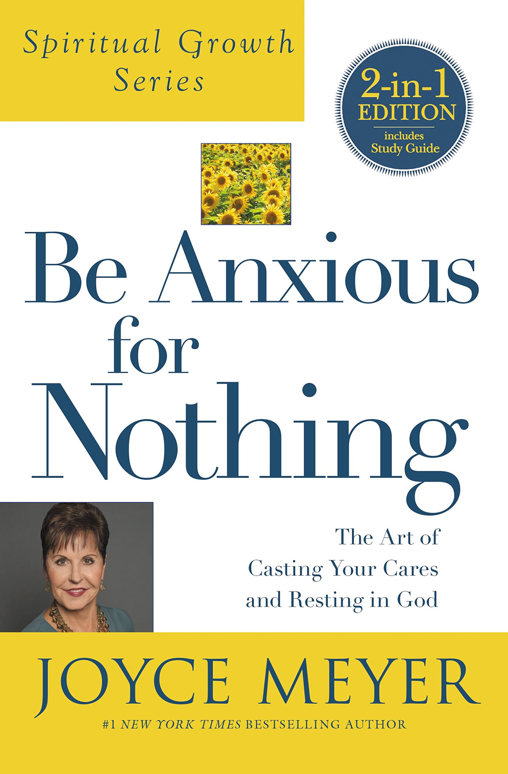 Be Anxious For Nothing (Spiritual Growth Series) by Joyce Meyer - 9781455542475