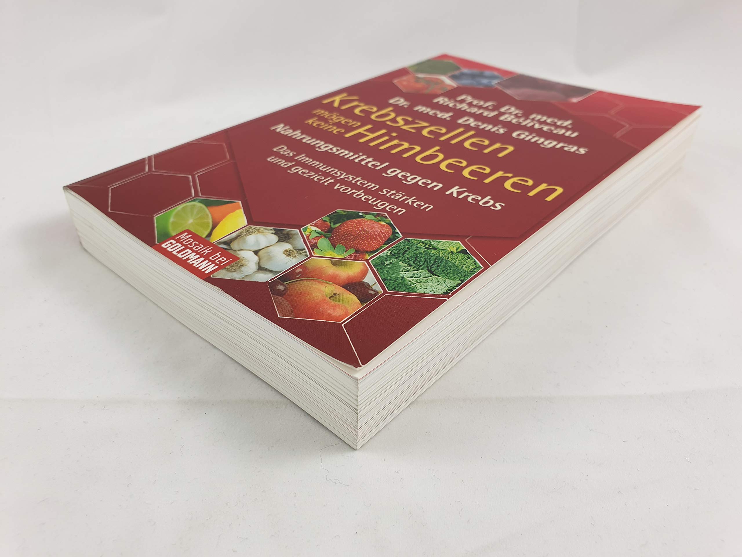 Krebszellen mögen keine Himbeeren: Nahrungsmittel gegen Krebs. Das Immunsystem stärken und gezielt vorbeugen