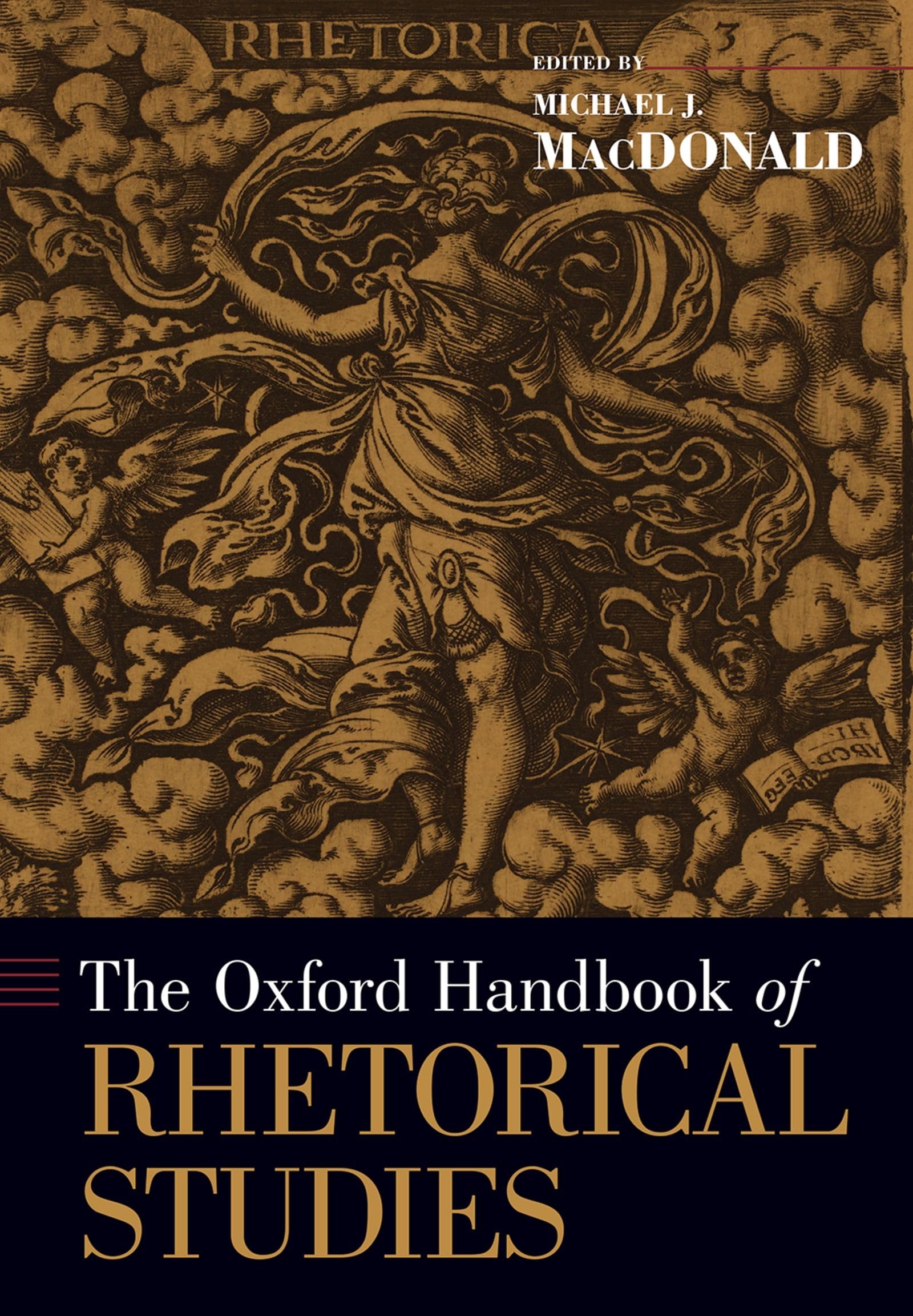 The Oxford Handbook of Rhetorical Studies (Oxford Handbooks)