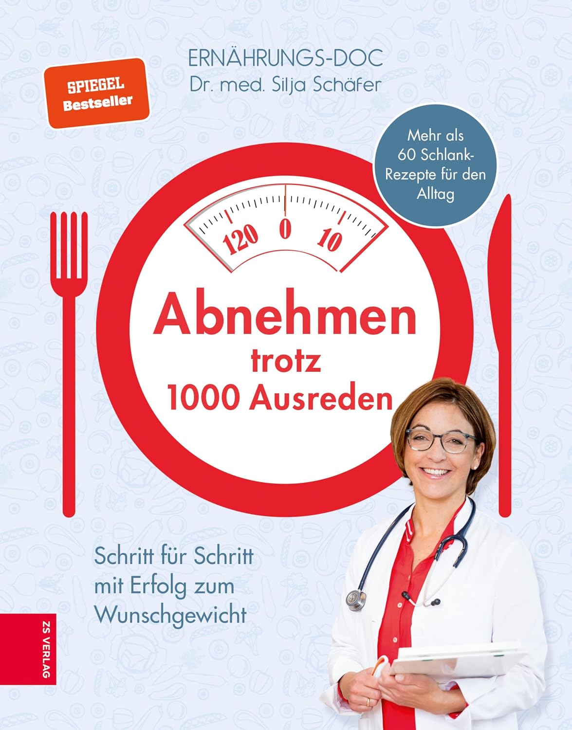 Abnehmen trotz 1000 Ausreden: Schritt für Schritt mit Erfolg zum Wunschgewicht (German Edition)