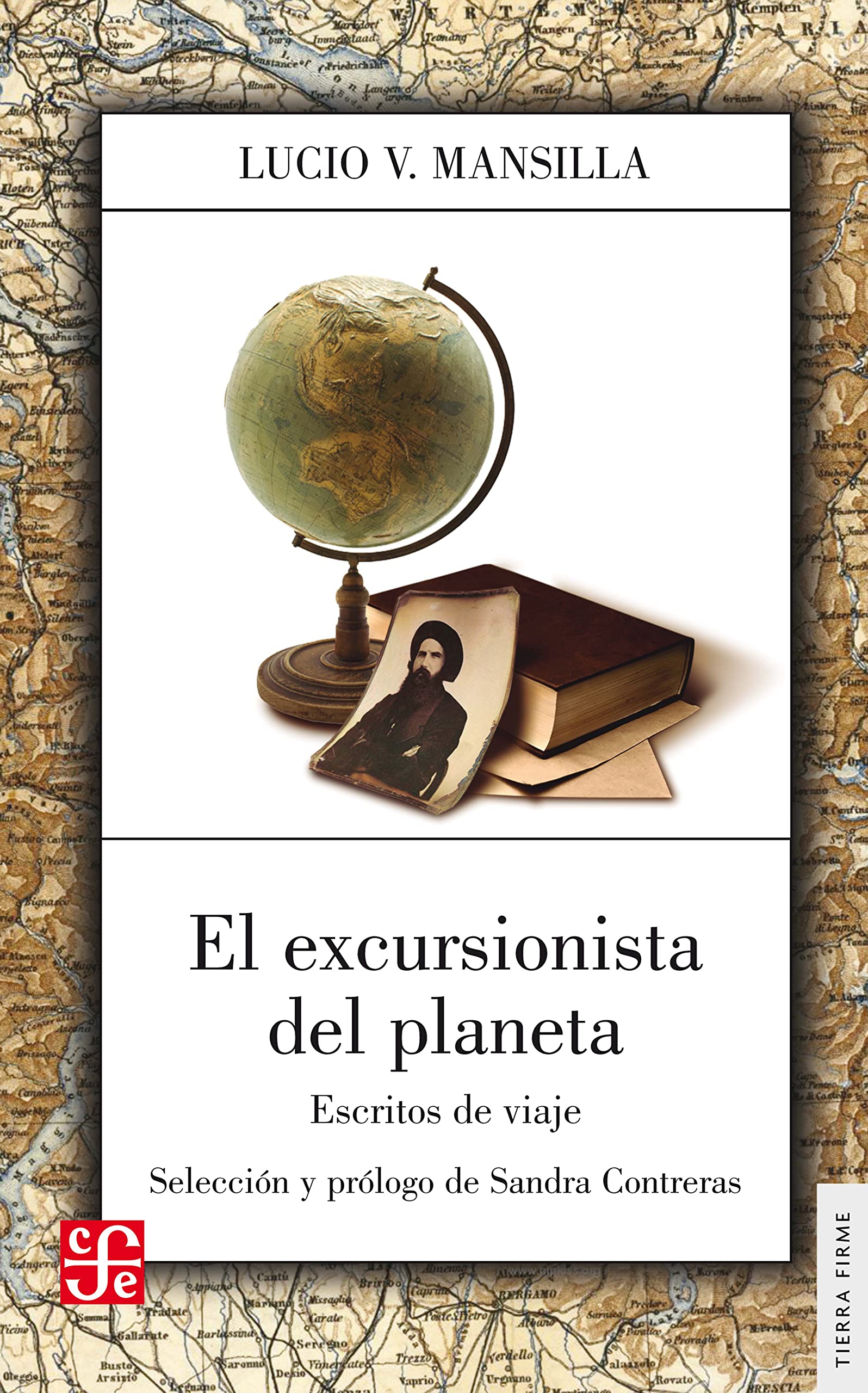 El excursionista del planeta: Escritos de viaje (Tierra firme) (Spanish Edition)
