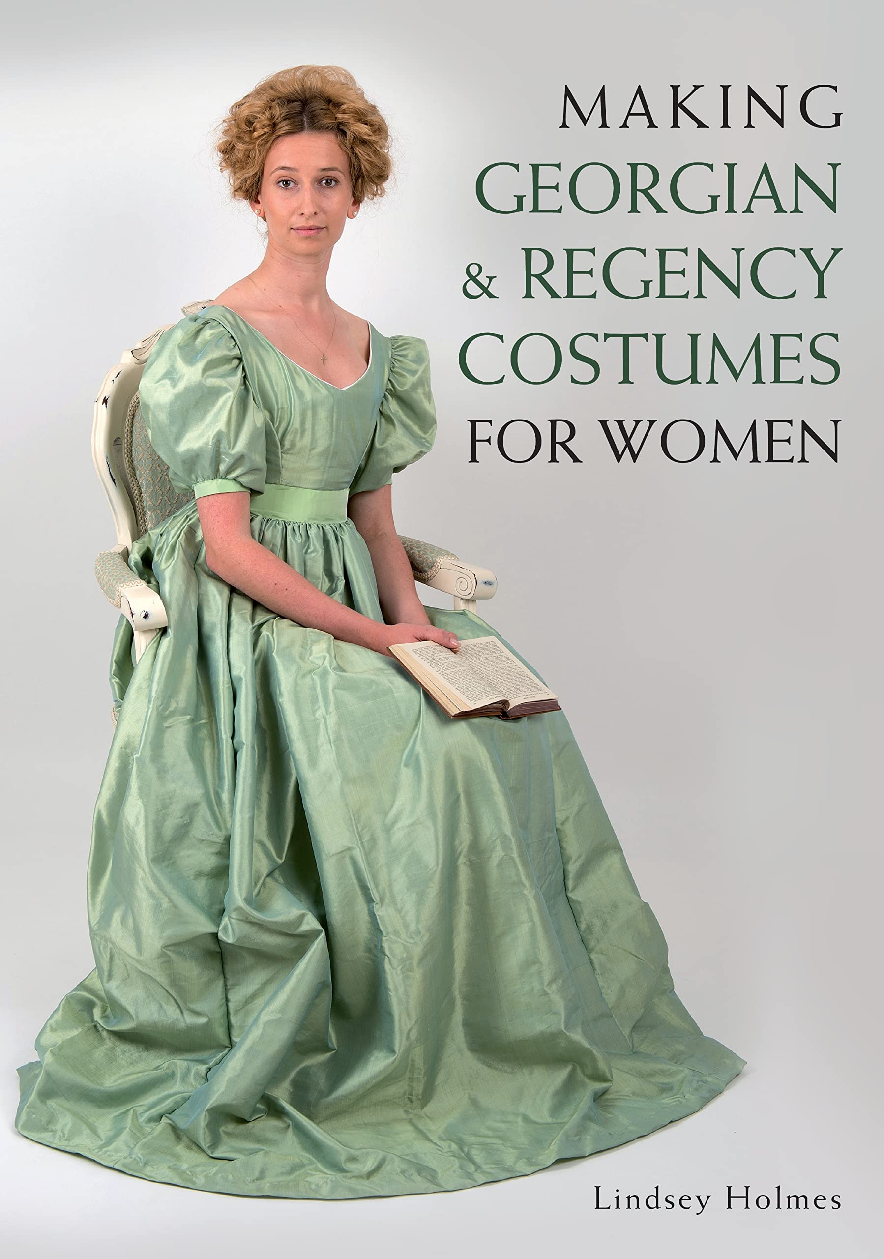 Making Georgian and Regency Costumes for Women by Lindsey Holmes (Paperback,...
