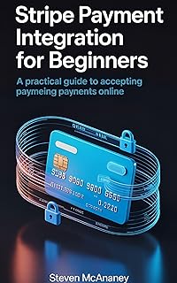 Stripe Payment Integration for Beginners A Practical Guide to Accepting Payments Online