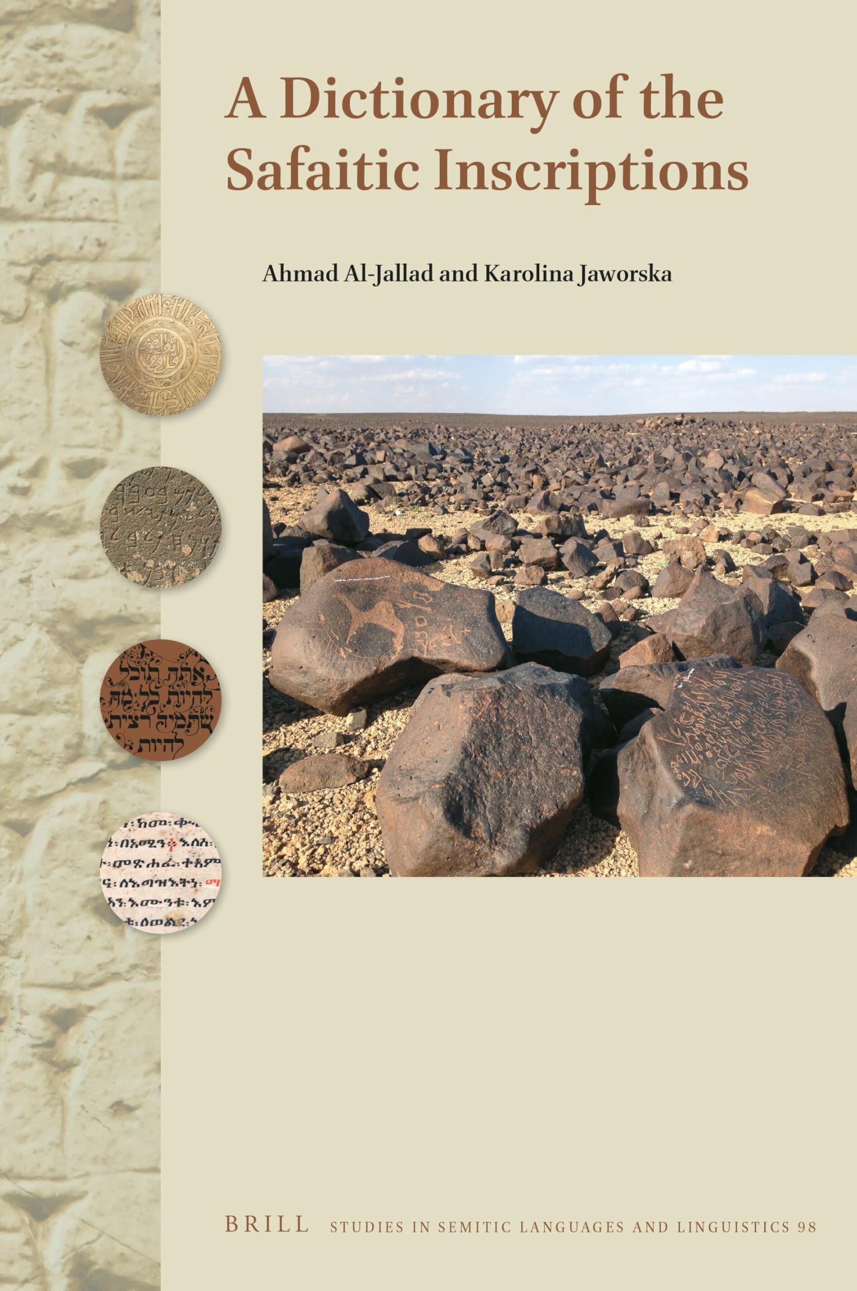 A Dictionary of the Safaitic Inscriptions: 98 (Studies in Semitic Languages and Linguistics, 98)