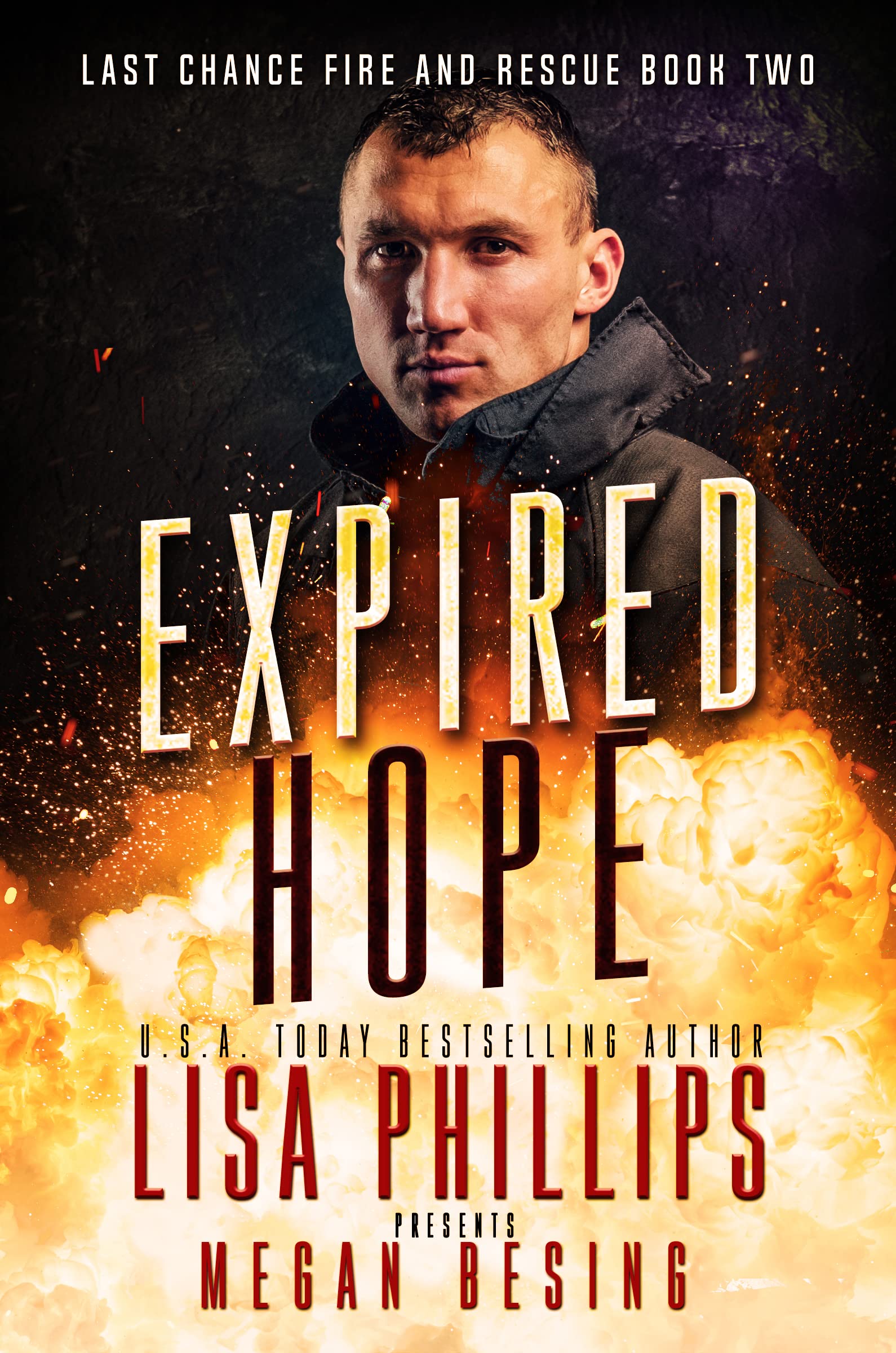 Expired Hope: A gripping fire and rescue romantic suspense (Last Chance Fire and Rescue Book 2)