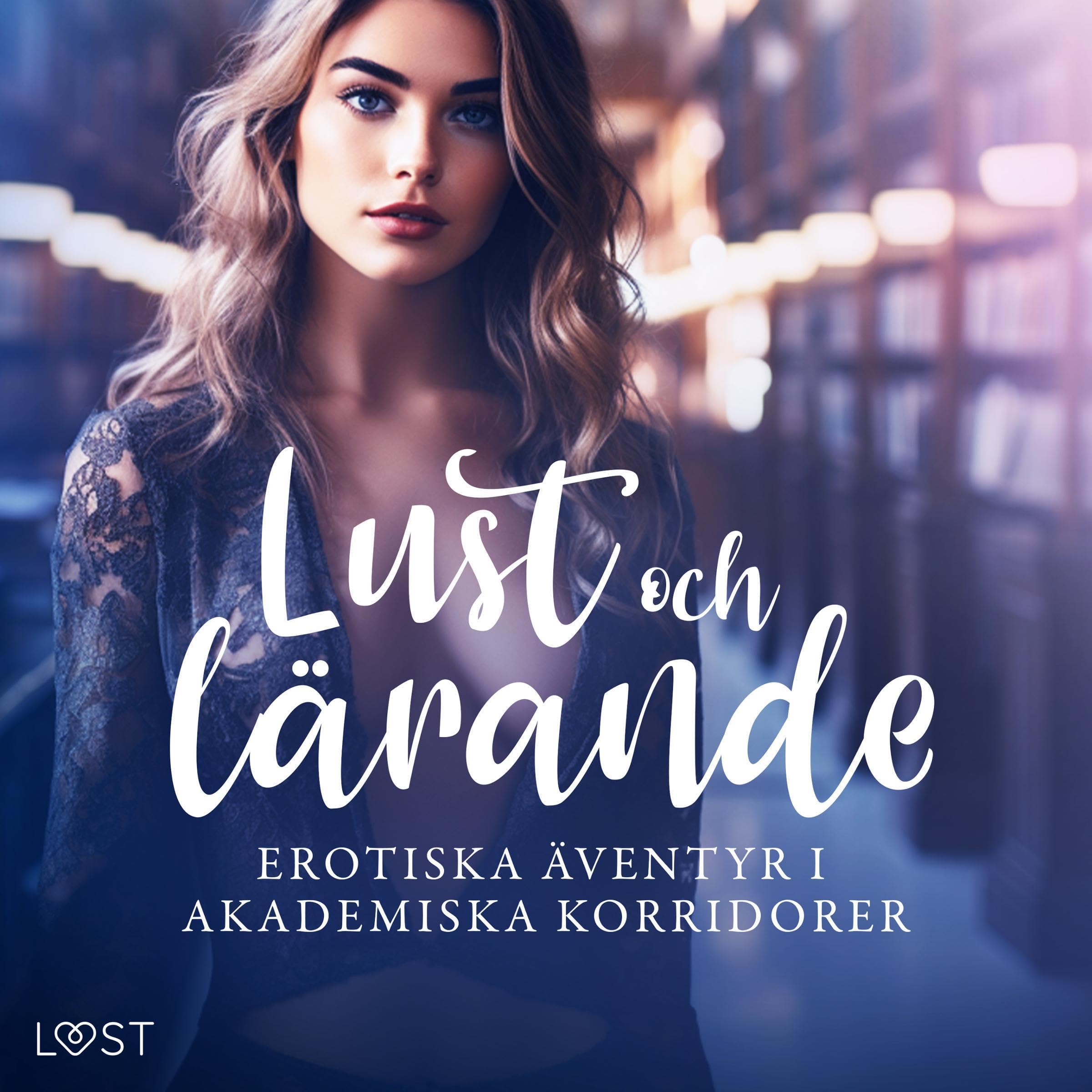 Lust och lärande - erotiska äventyr i akademiska korridorer