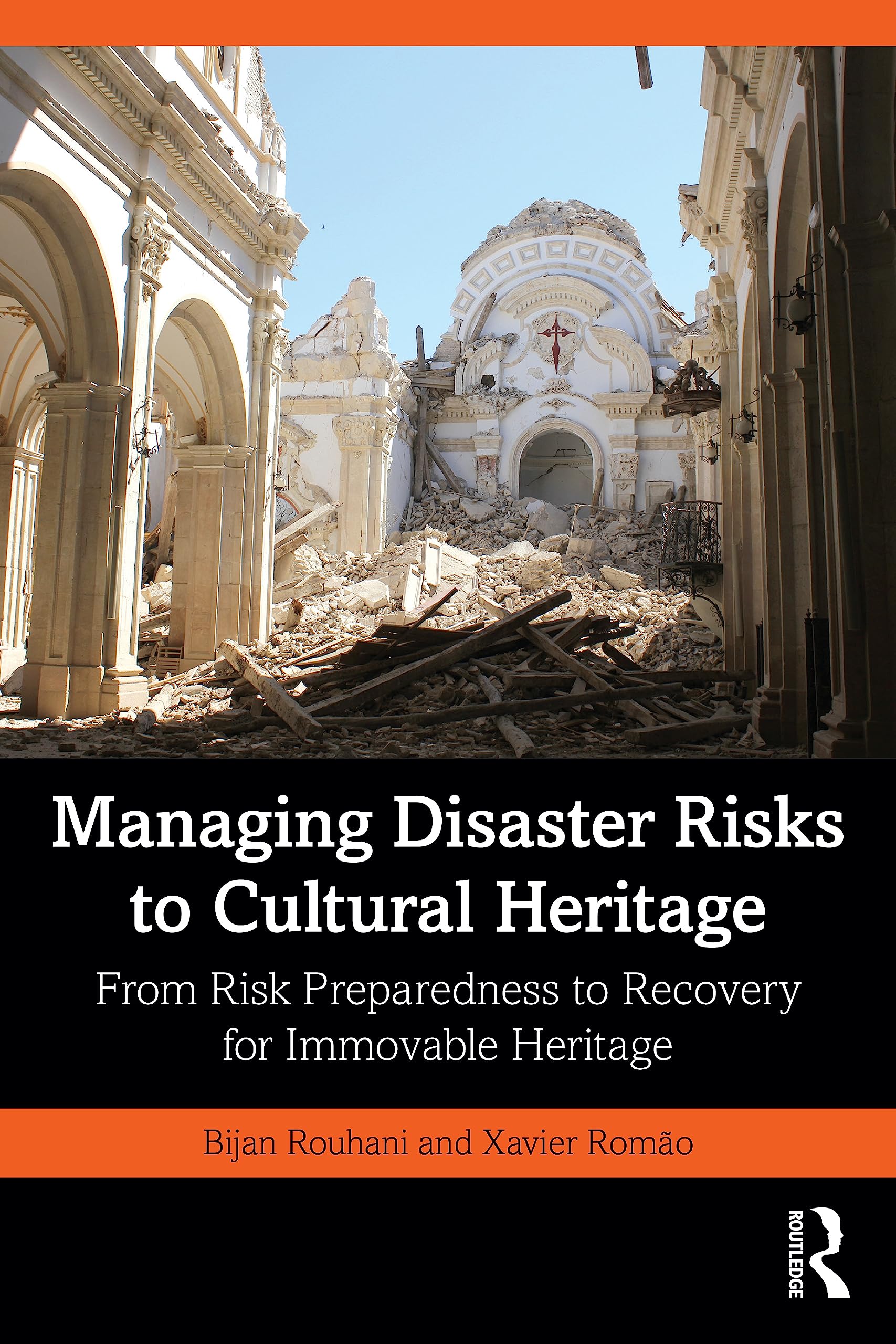 Managing Disaster Risks to Cultural Heritage: From Risk Preparedness to Recovery for Immovable Heritage