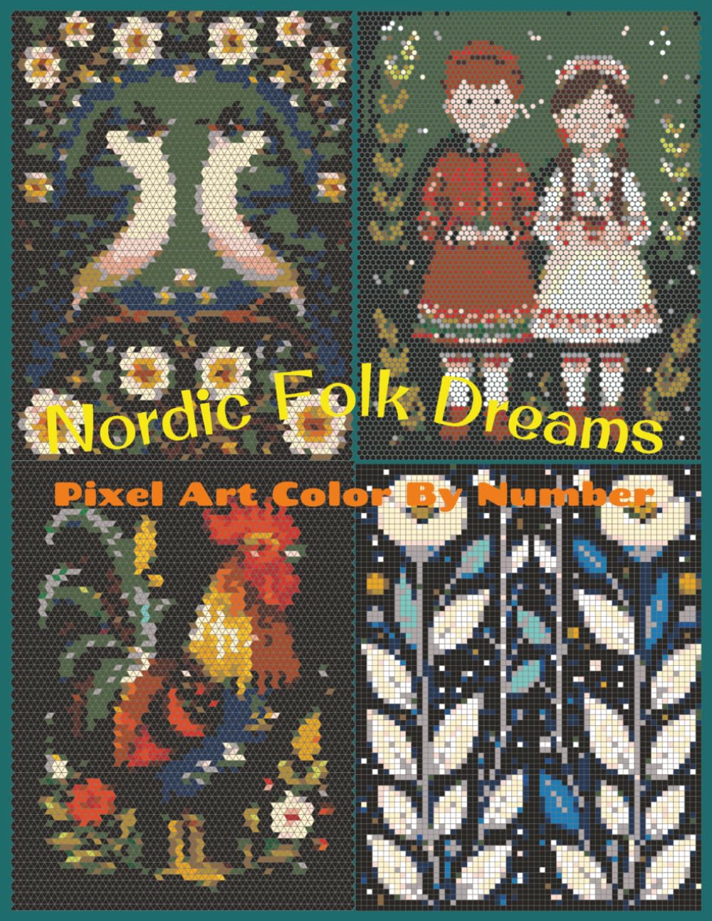 Nordic Folk Dreams: 40 Cozy Scandinavian Inspired Designs with Easy Color Palettes