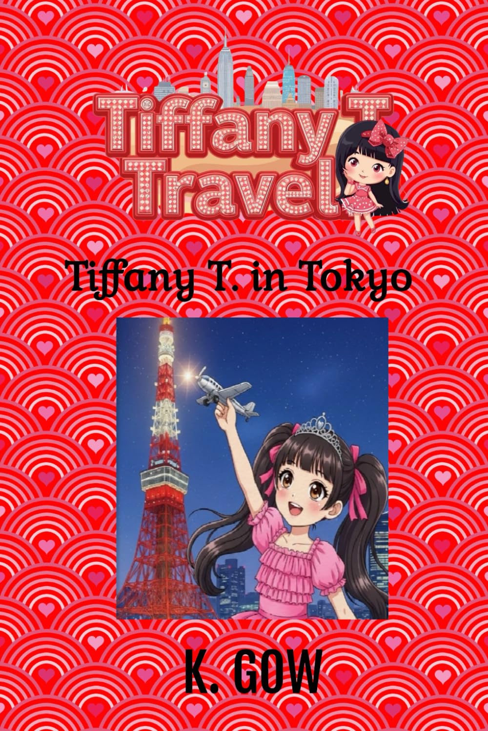 Tiffany T. in Tokyo (Tiffany T. Travels Series): 4