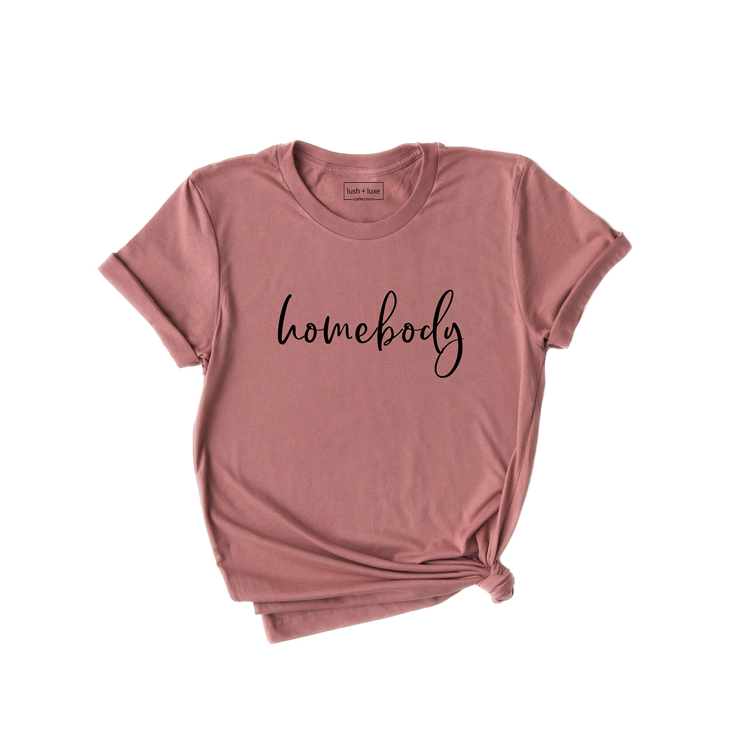 Homebody T-Shirt for Women. Unisex fit. Soft Graphic Tee Shirts
