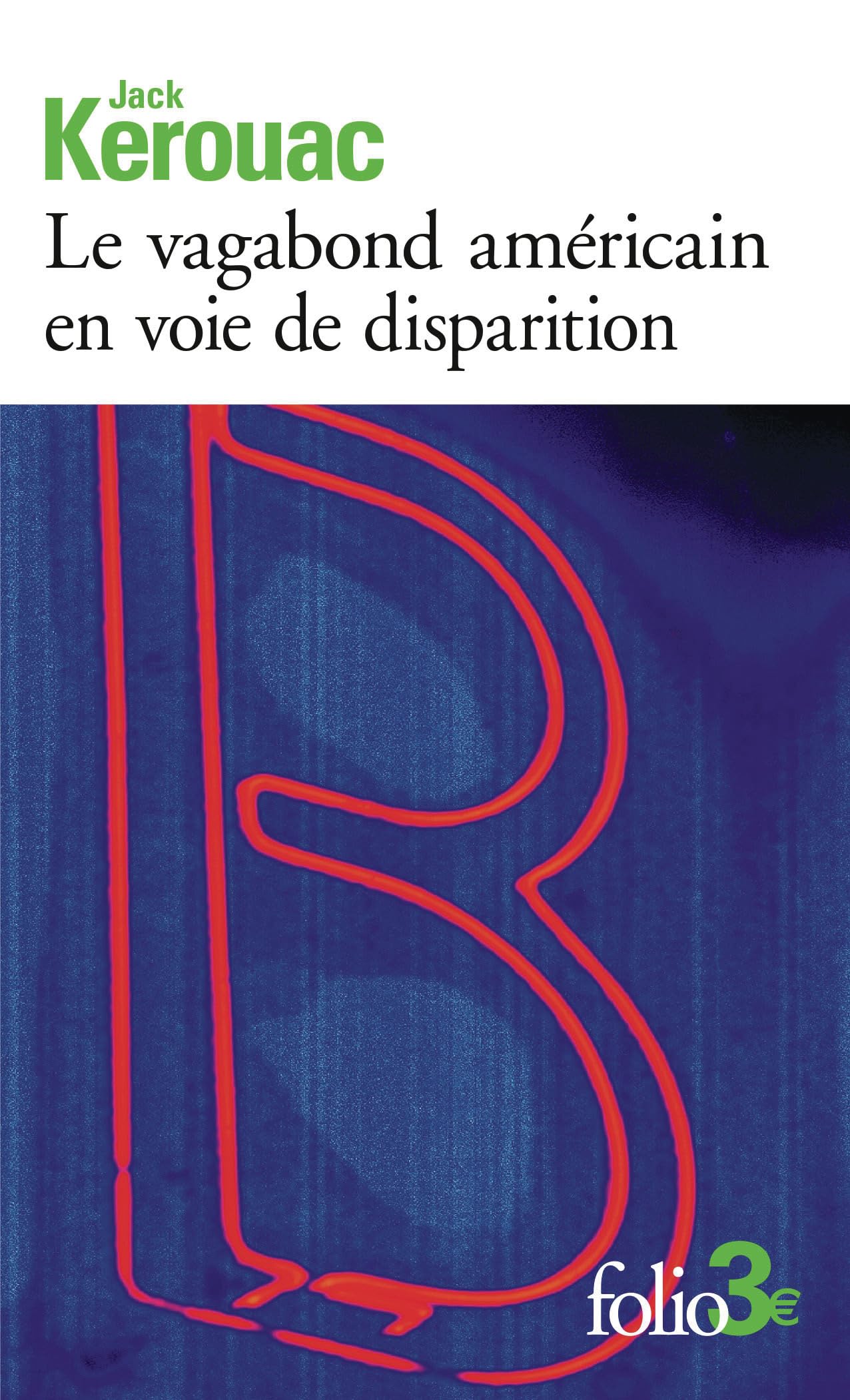 Le vagabond américain en voie de disparition/Grand voyage en Europe: Précédé de Grand voyage en Europe