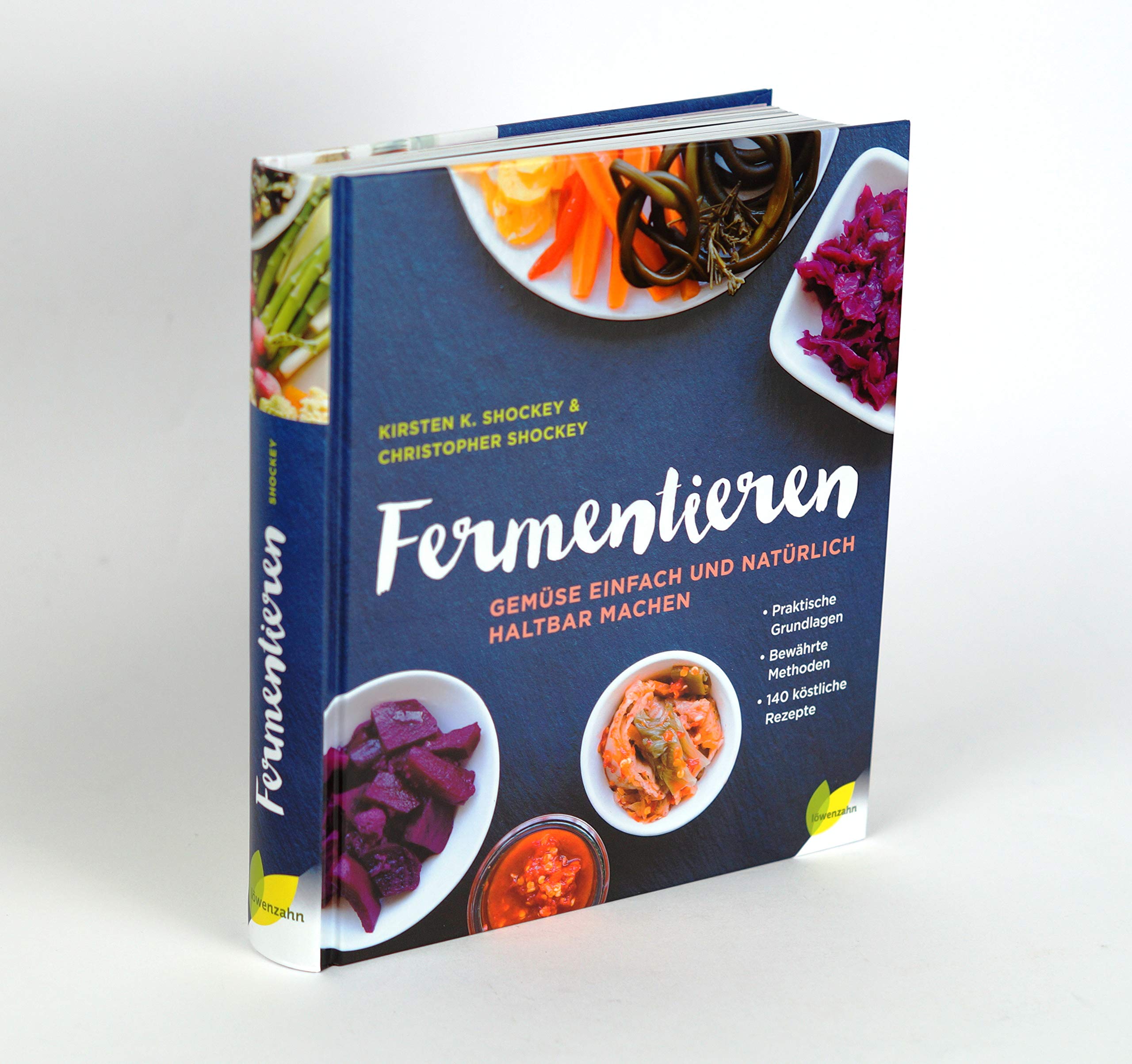 Fermentieren: Gemüse einfach und natürlich haltbar machen. 140 Rezepte zu Sauerkraut, Pickles, Kimchi, Kombucha. Gesunde, probiotische Lebensmittel.: ... Bewährte Methoden. 140 köstliche Rezepte