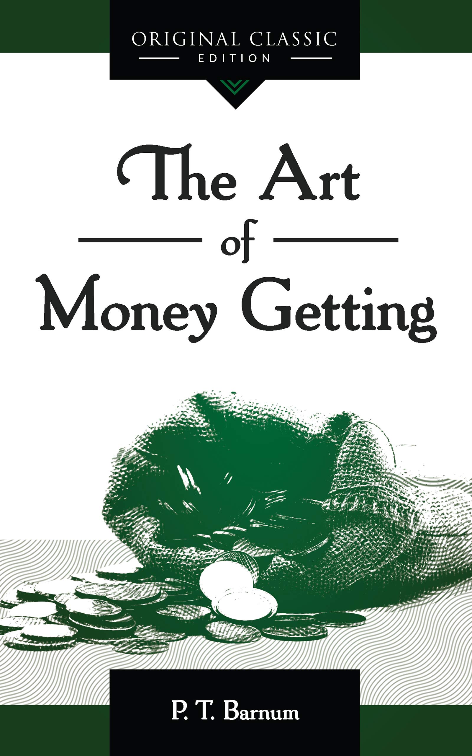 The Art Of Money Getting (English Edition) 
