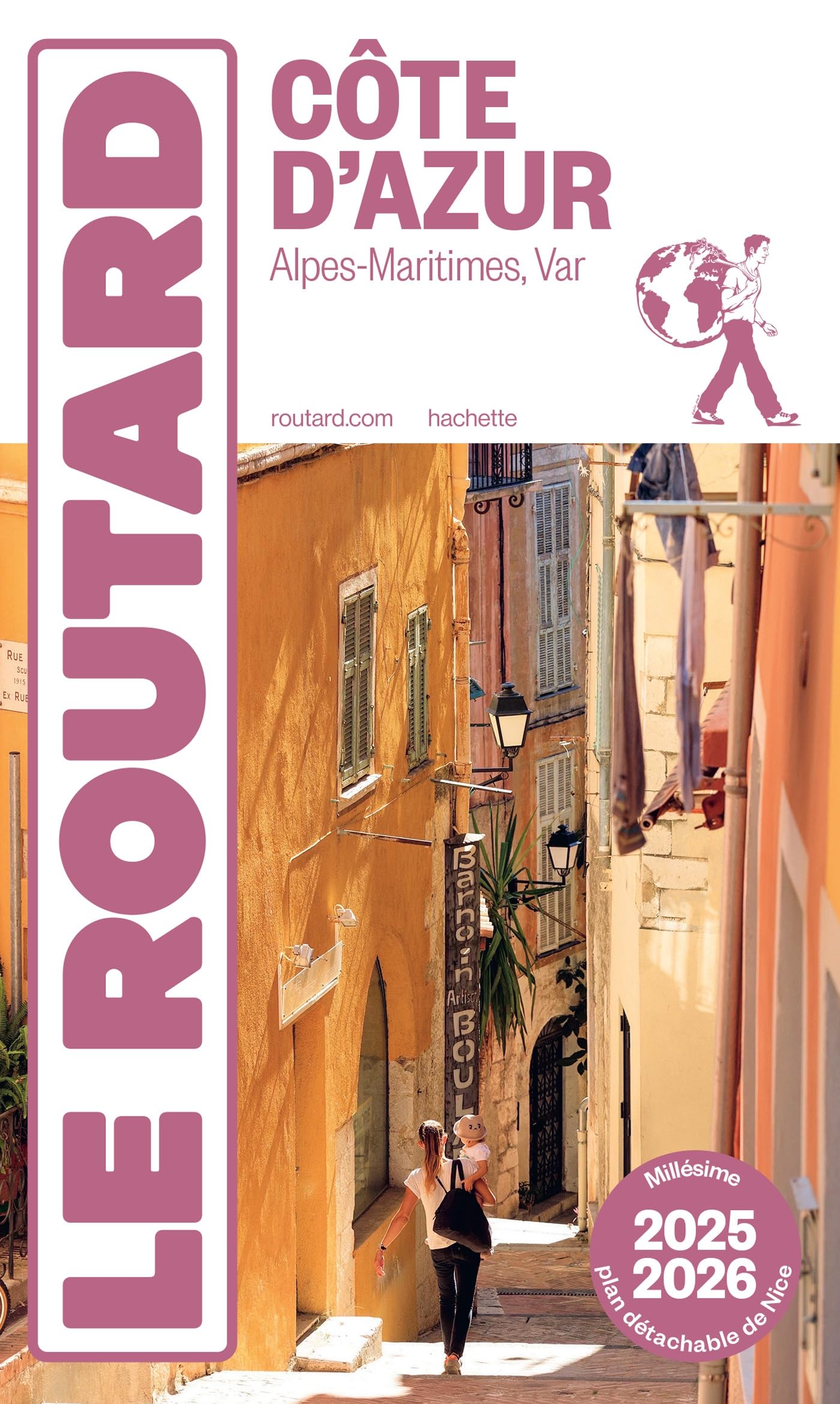 Guide du Routard Côte d'Azur 2025/26: Alpes-Maritimes, Var
