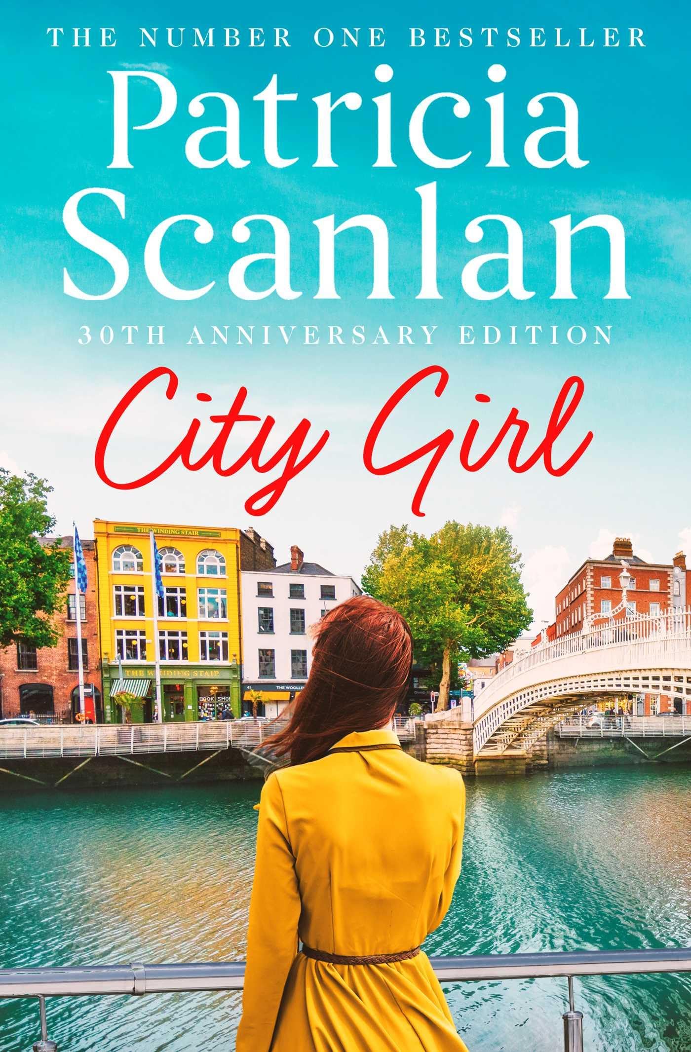 City Girl: Warmth, wisdom and love on every page - if you treasured Maeve Binchy, read Patricia Scanlan: Volume 1 (The City Girls series)
