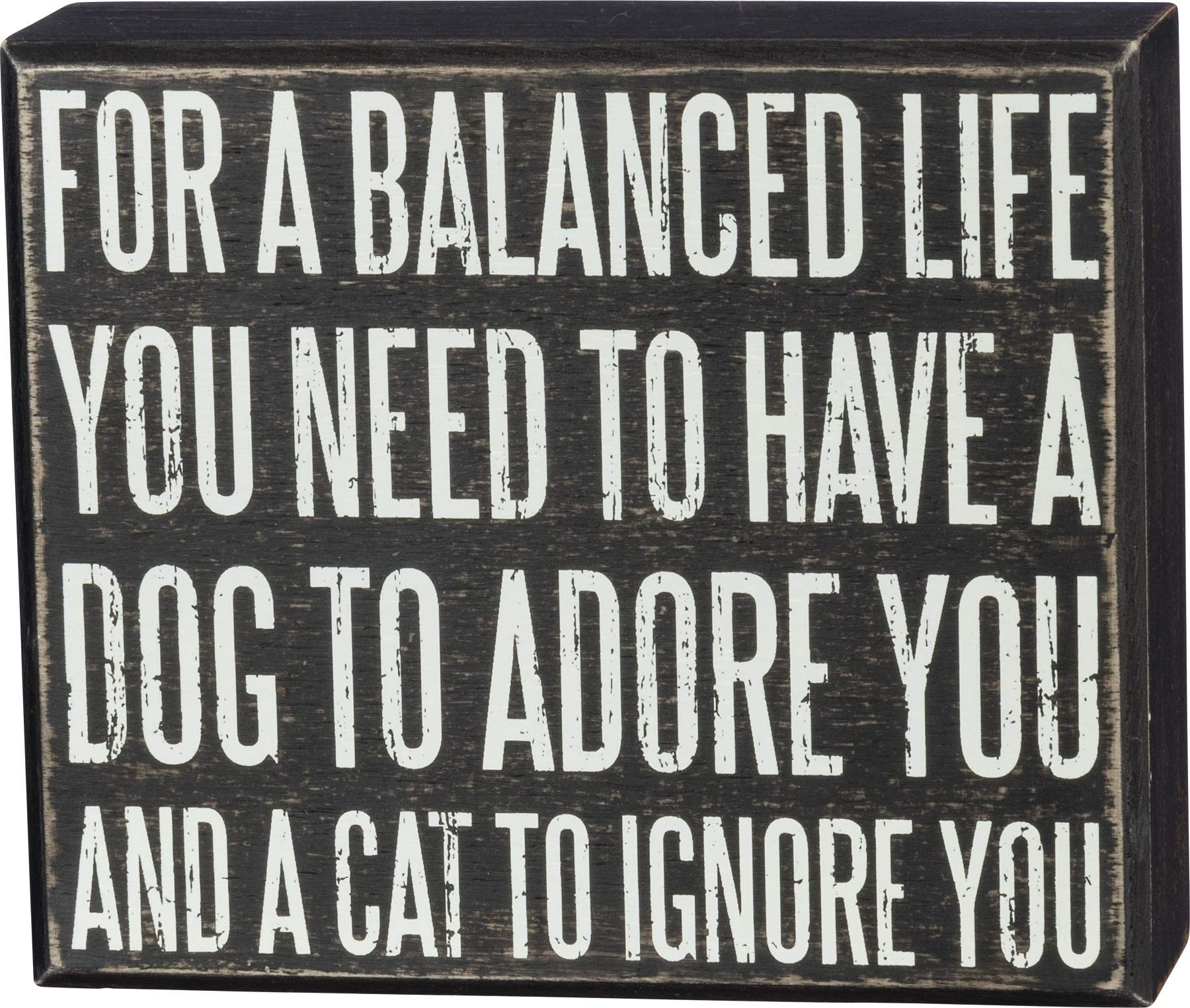Classic Box Sign, 6.5 x 5.5-Inches, For A Balanced Life You Need