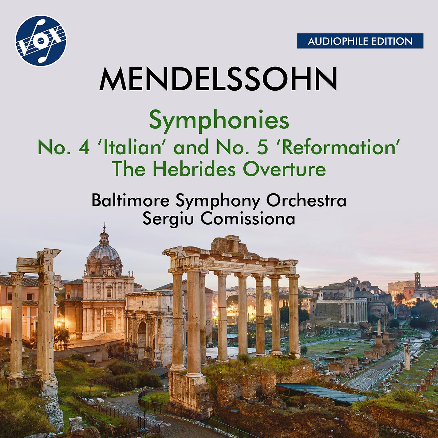 Felix Mendelssohn: Symphonies Nos. 4 and 5; The Hebrides Overture