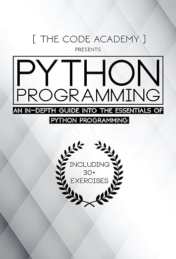 Python Programming: An In-Depth Guide Into The Essentials Of Python ...