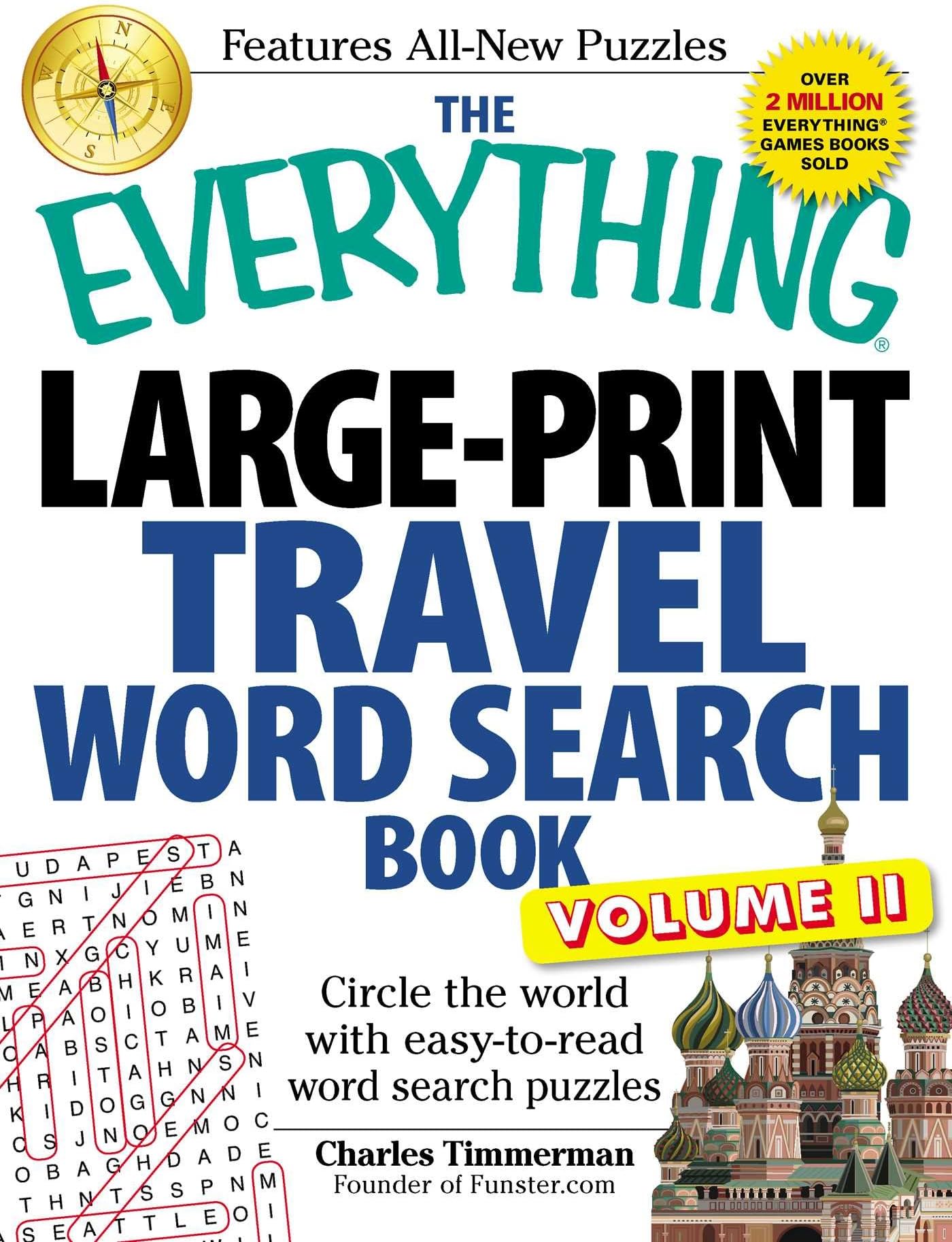 The Everything Large-Print Travel Word Search Book, Volume II: Circle the world with easy-to-read word search puzzles (Everythingยฎ Series)
