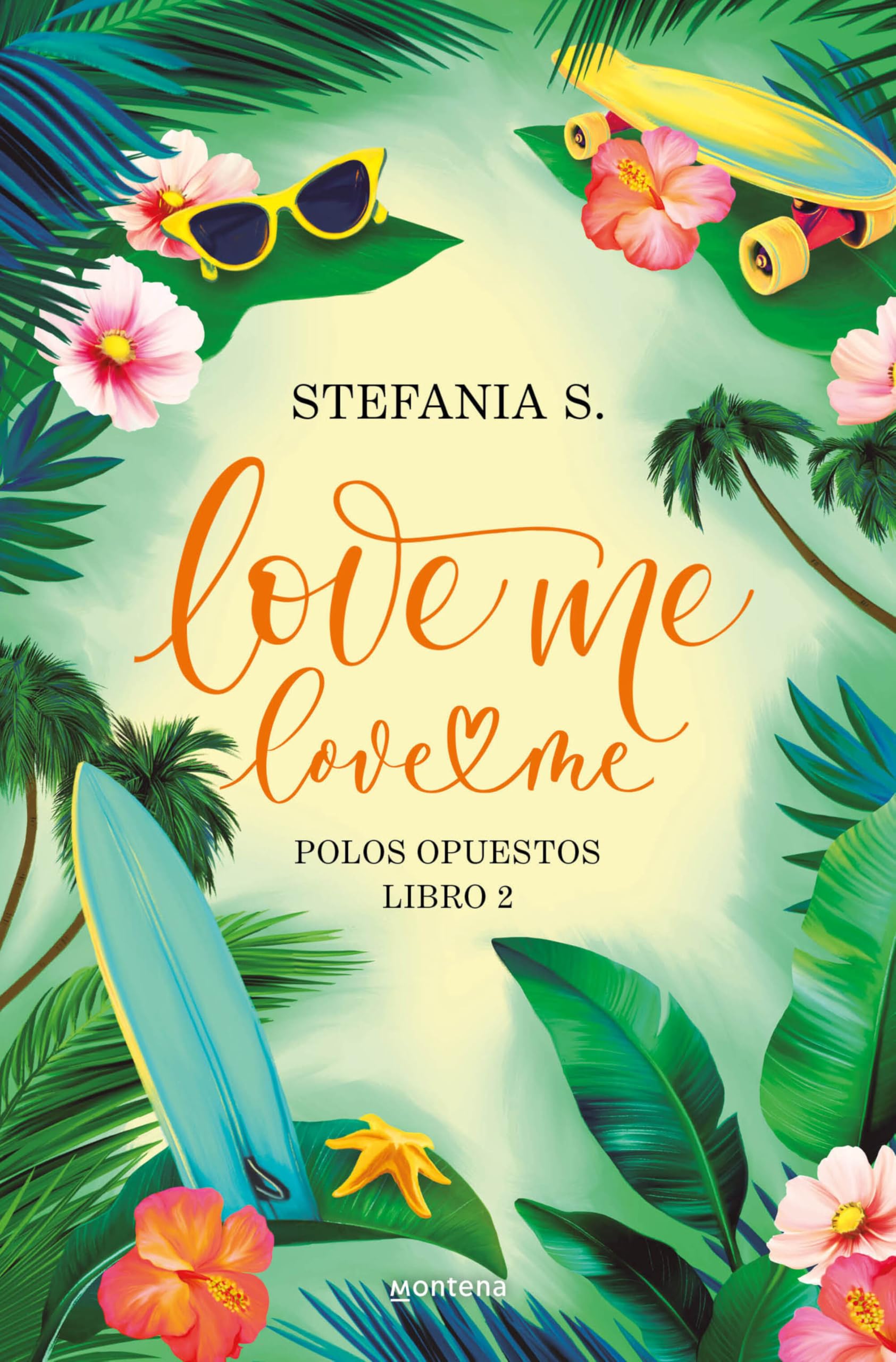 Love Me, Love Me. Polos Opuestos / Love Me, Love Me. Opposites Attract: 2